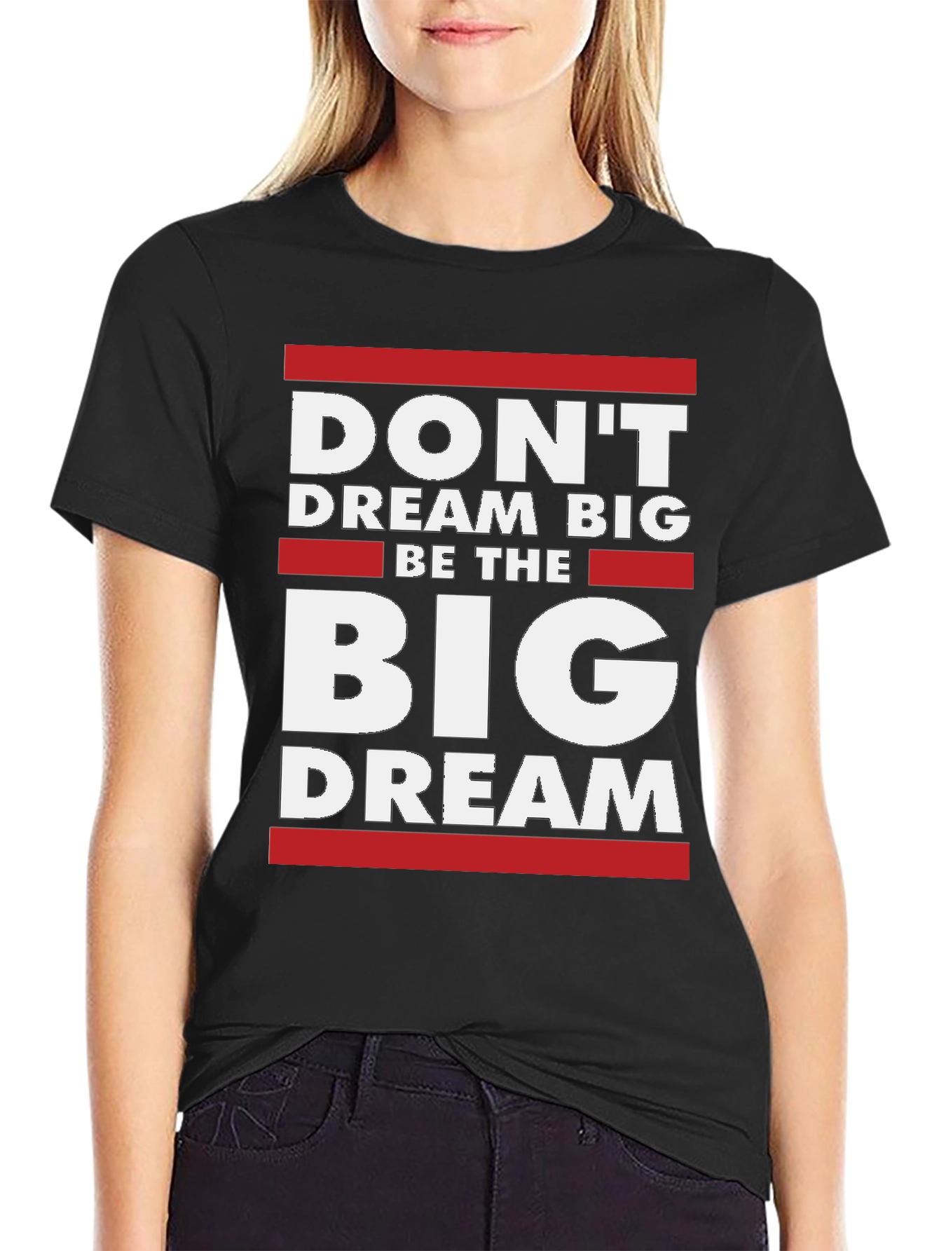 Be The Big Dream T-Shirt