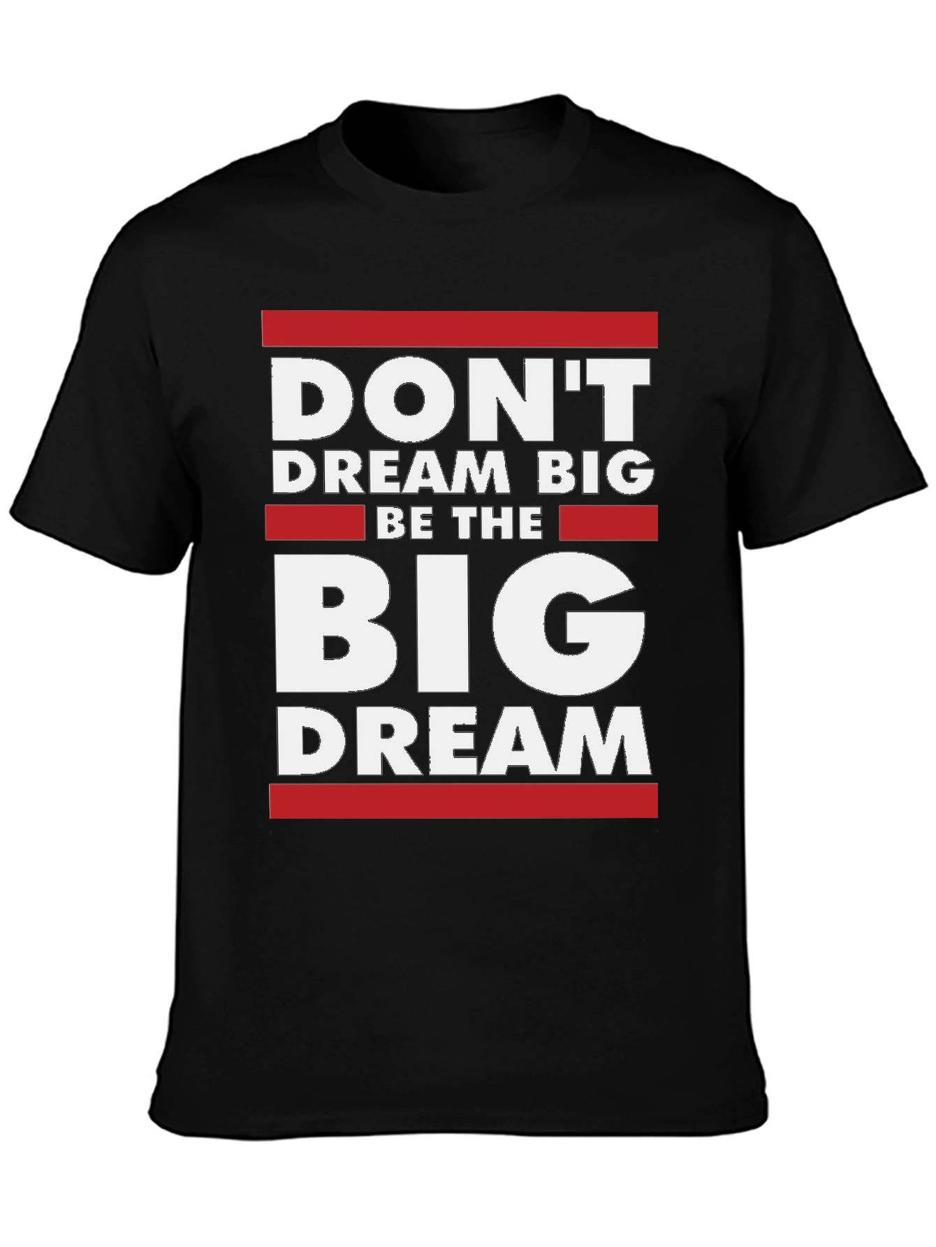 Be The Big Dream T-Shirt