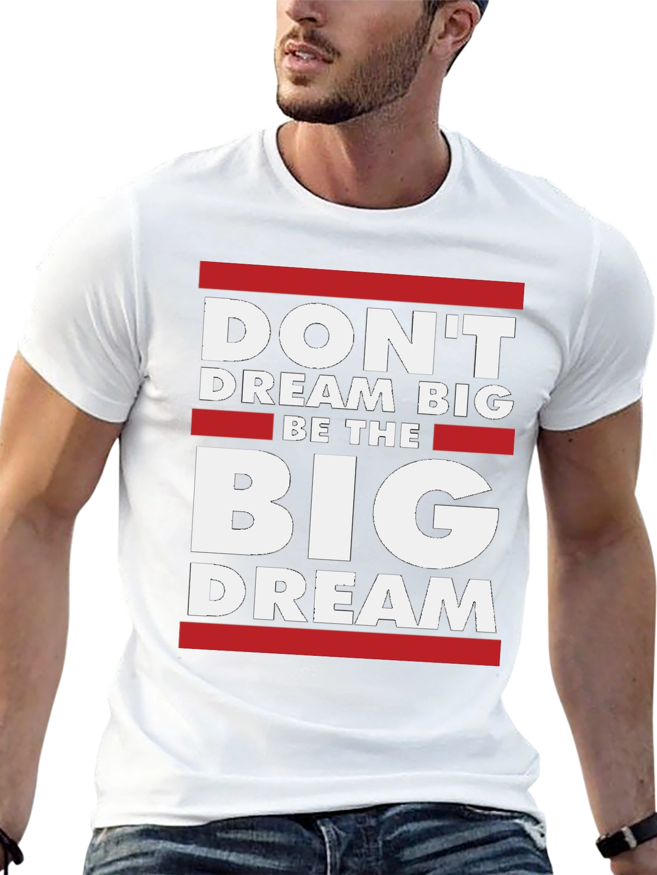 Be The Big Dream T-Shirt