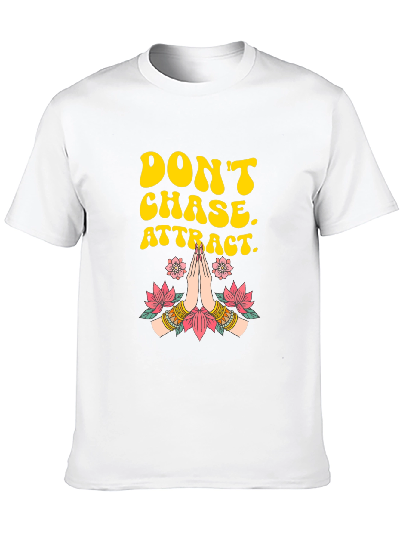 Dont Chase Attract Graphic Tee