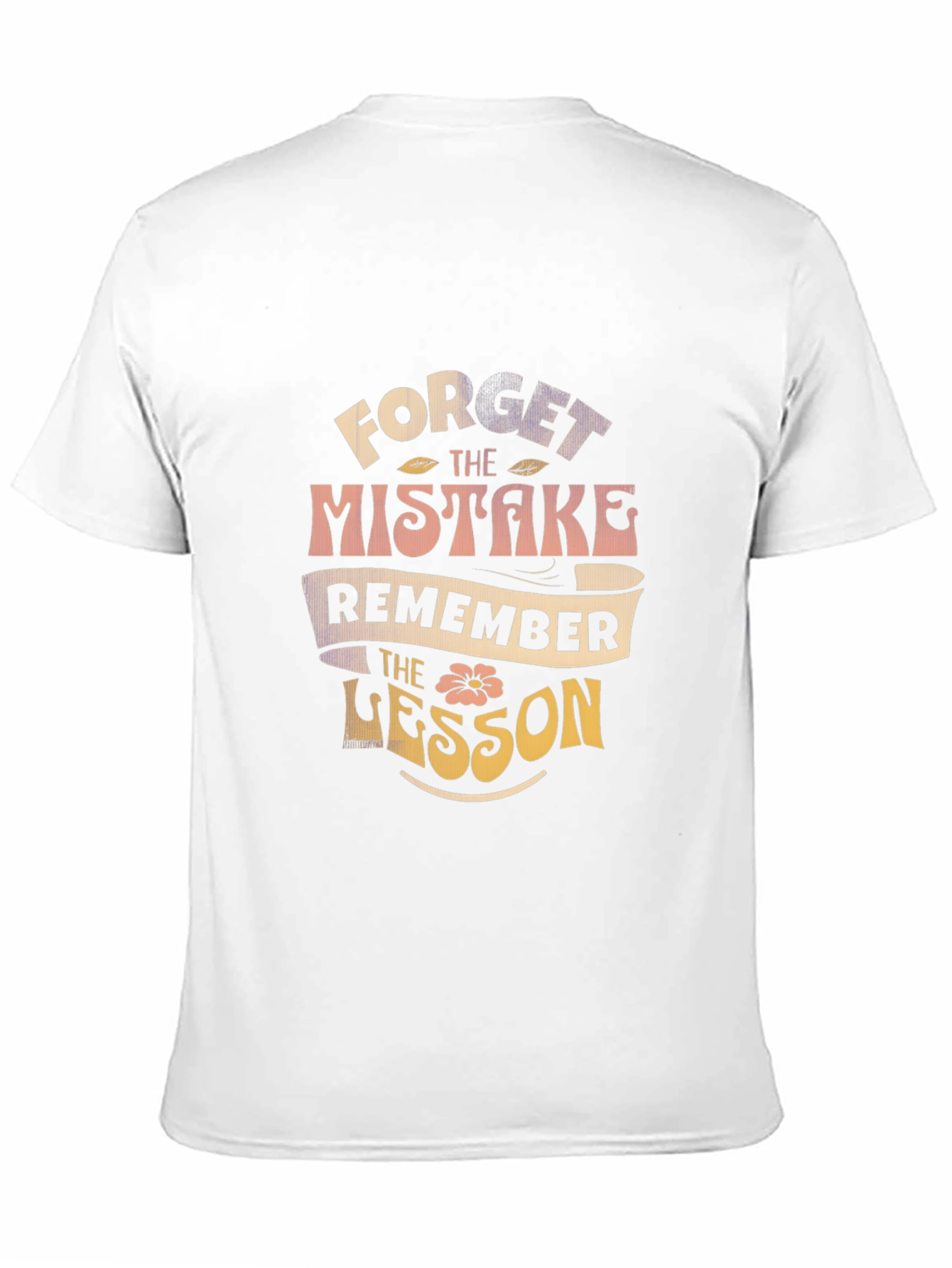Forget Mistake Remember Lesson Black T-Shirt