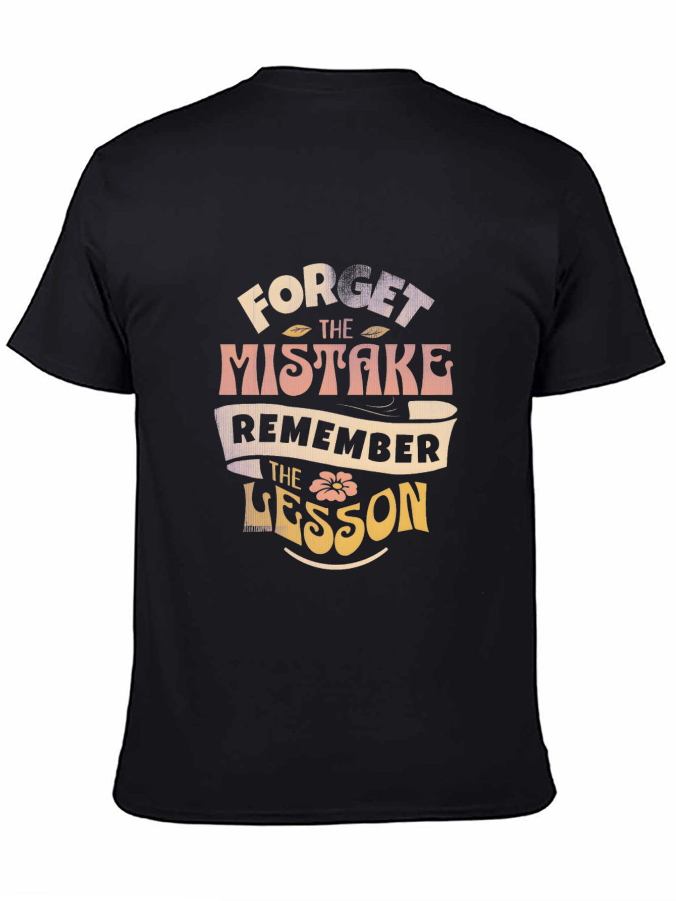 Forget Mistake Remember Lesson Black T-Shirt