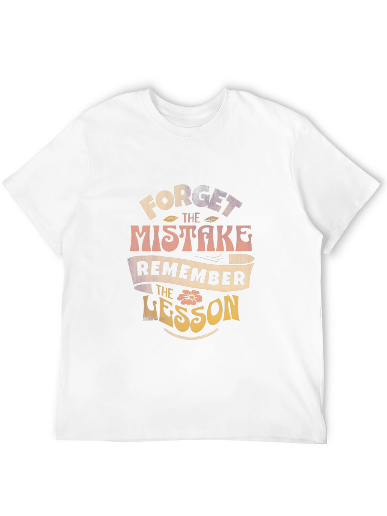 Forget Mistake Remember Lesson Black T-Shirt