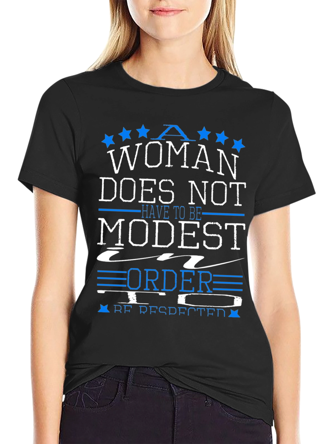 A Woman Does Not Have To Be Modest T-Shirt