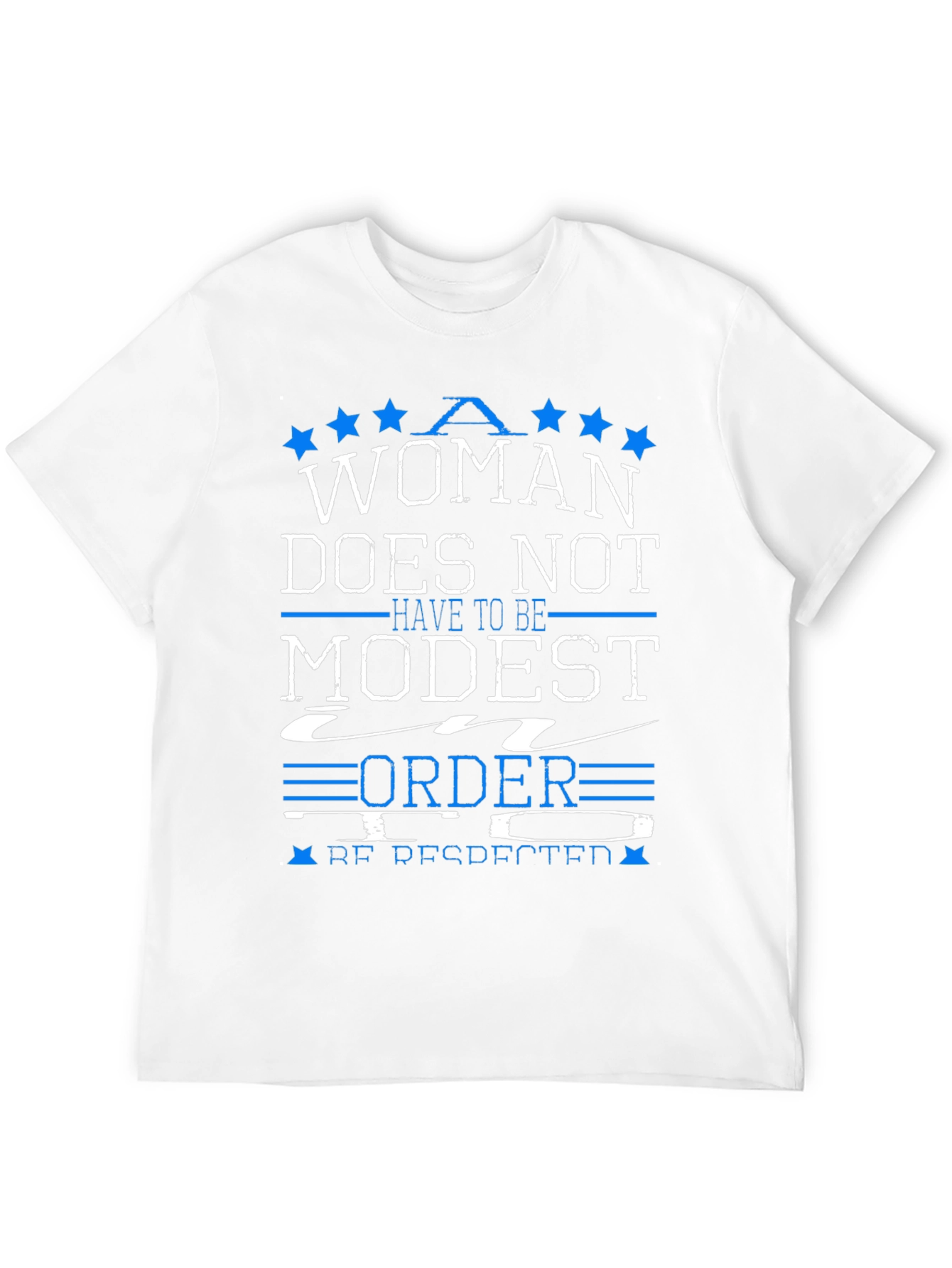 A Woman Does Not Have To Be Modest T-Shirt
