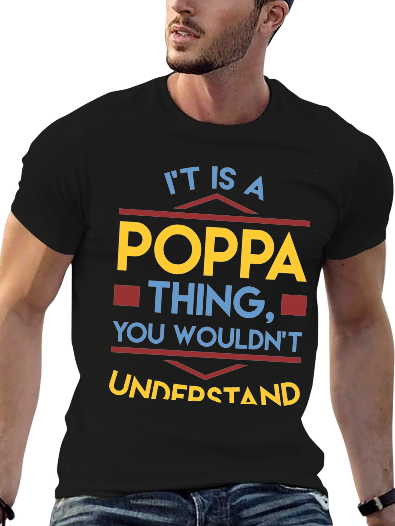 It is a Poppa Thing T-Shirt
