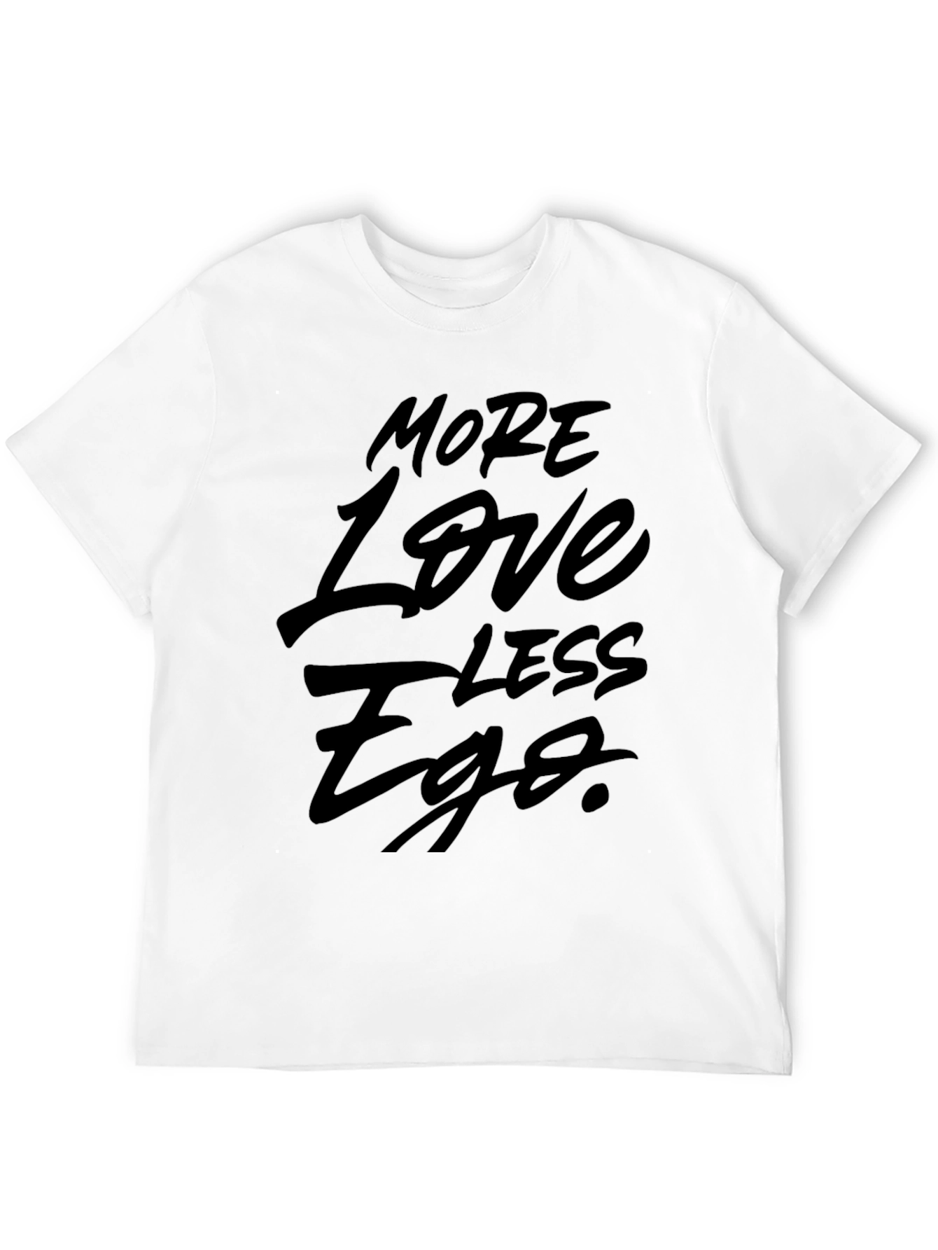 More Love Less Ego Black T-Shirt