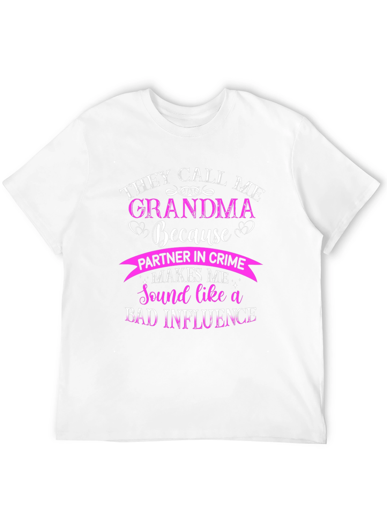 They Call Me Grandma T-Shirt - Partner in Crime
