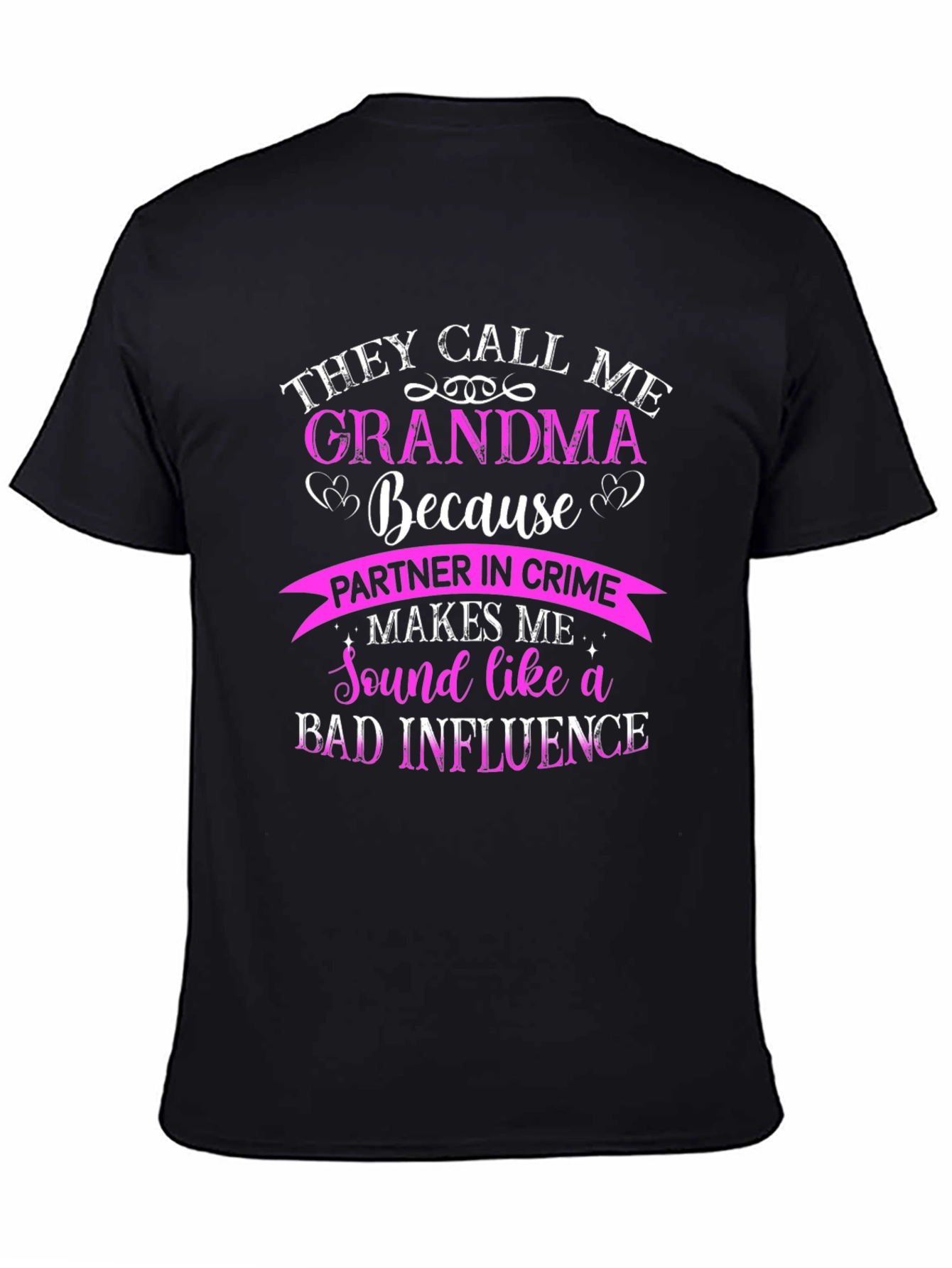 They Call Me Grandma T-Shirt - Partner in Crime