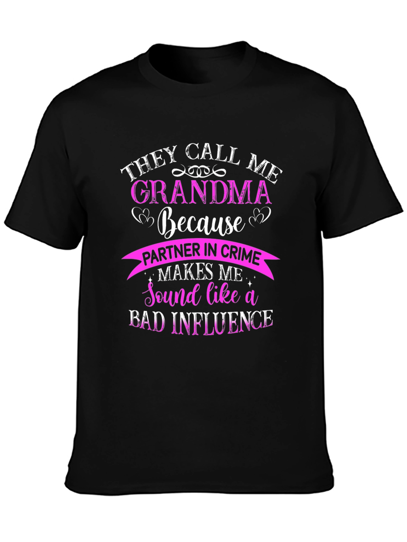 They Call Me Grandma T-Shirt - Partner in Crime