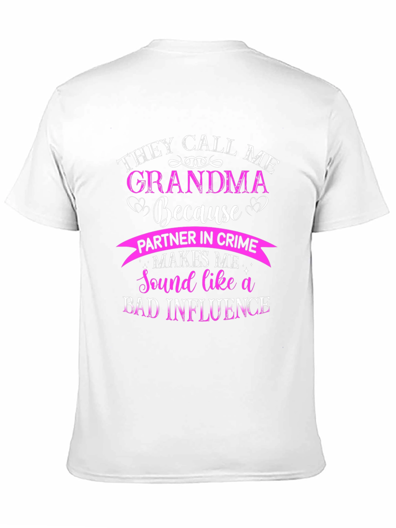 They Call Me Grandma T-Shirt - Partner in Crime