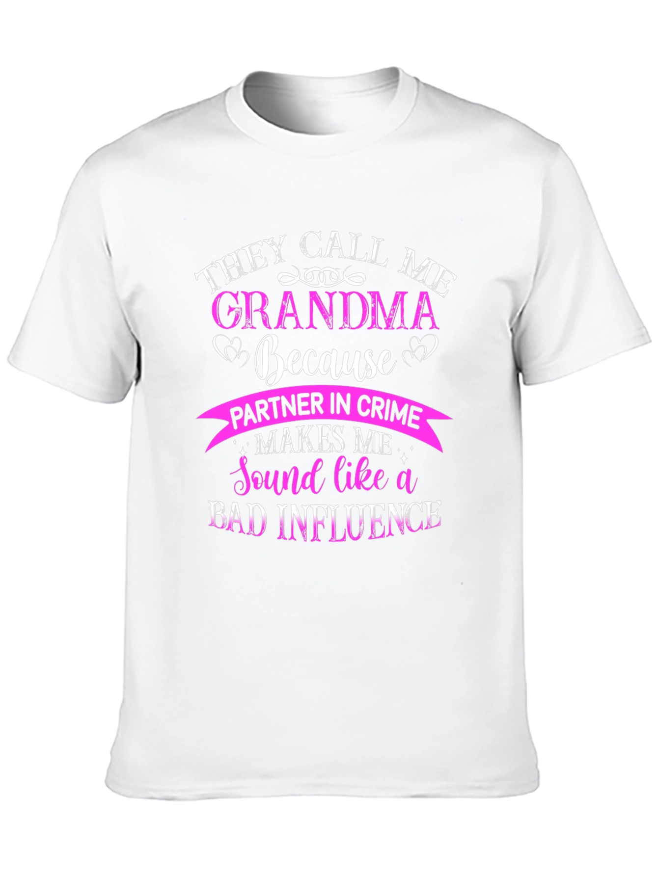They Call Me Grandma T-Shirt - Partner in Crime