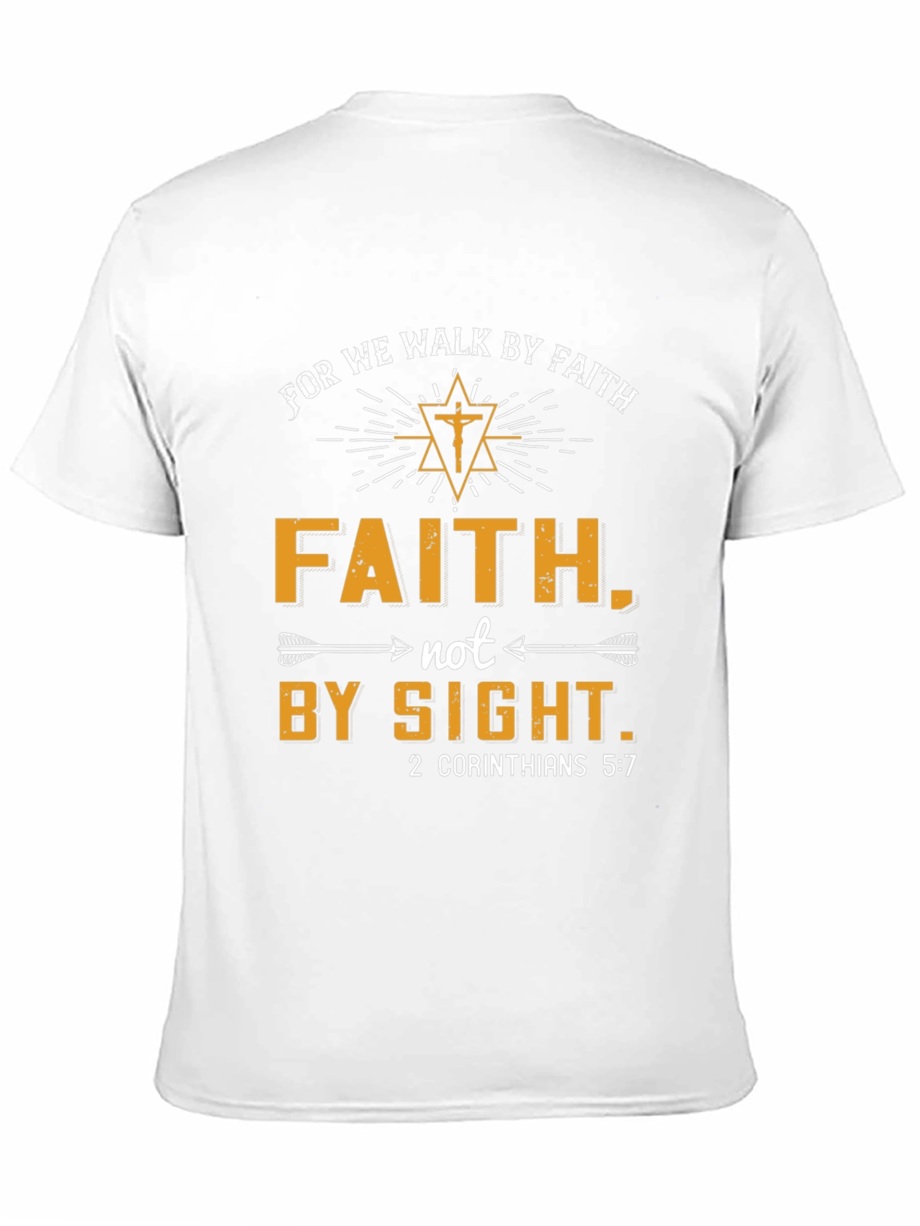 Faith T-Shirt - Walk by Faith Not by Sight