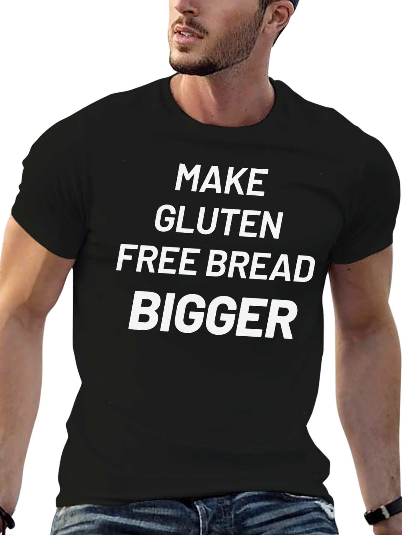 Make Gluten Free Bread Bigger Black T-Shirt