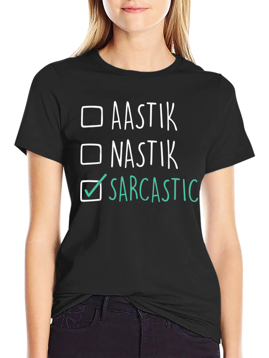 Sarcastic T-Shirt - Funny Humor Tee