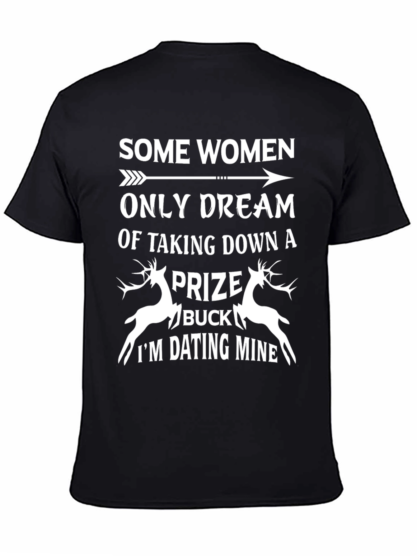 Some Women Buck Hunting Graphic T-Shirt
