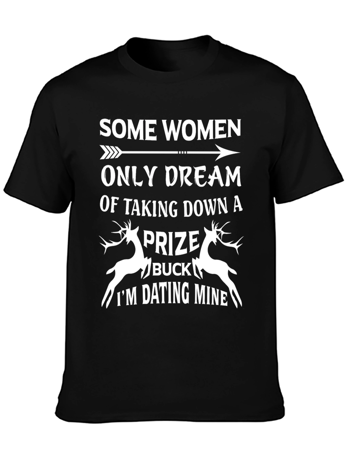 Some Women Buck Hunting Graphic T-Shirt