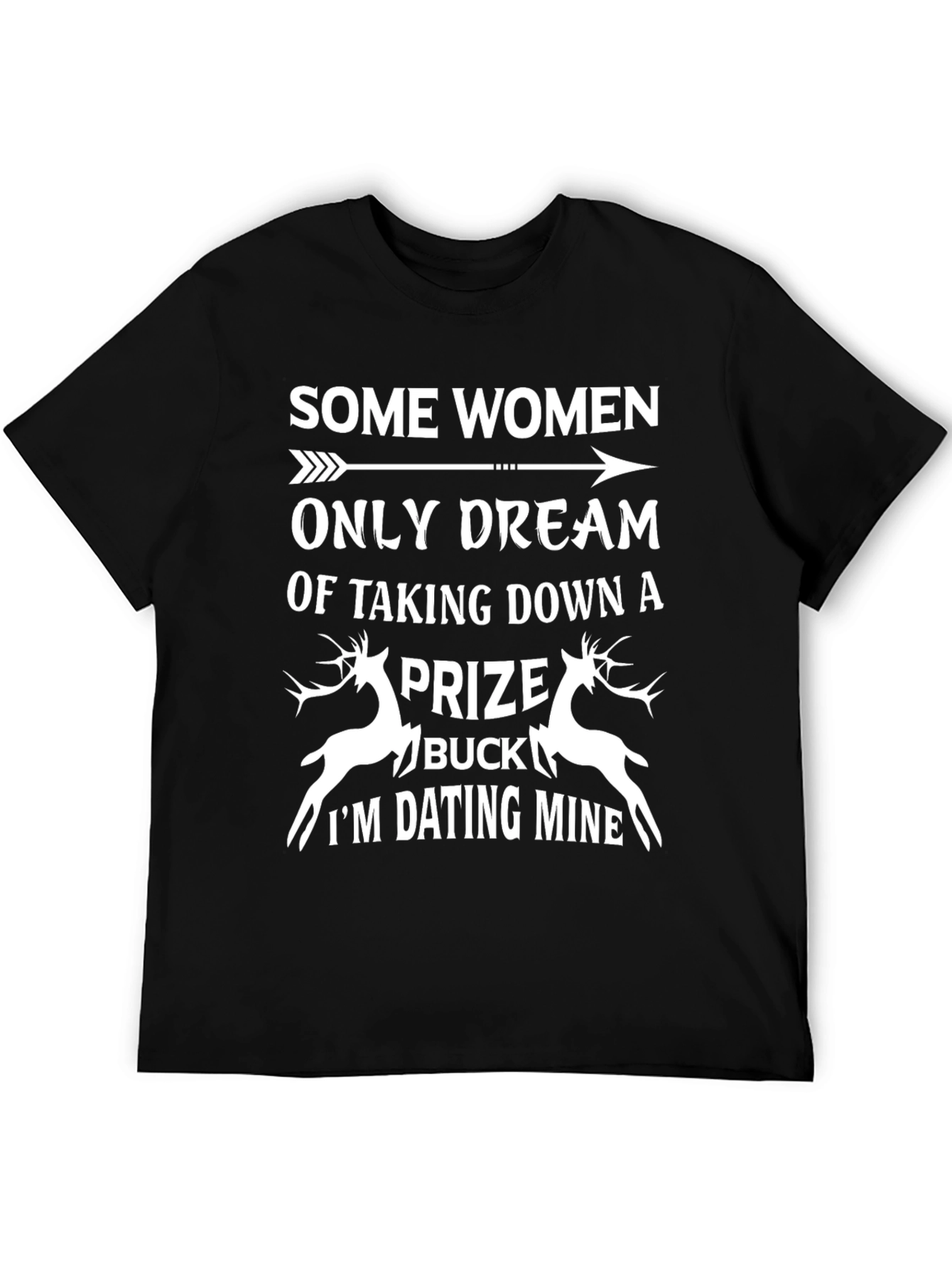 Some Women Buck Hunting Graphic T-Shirt