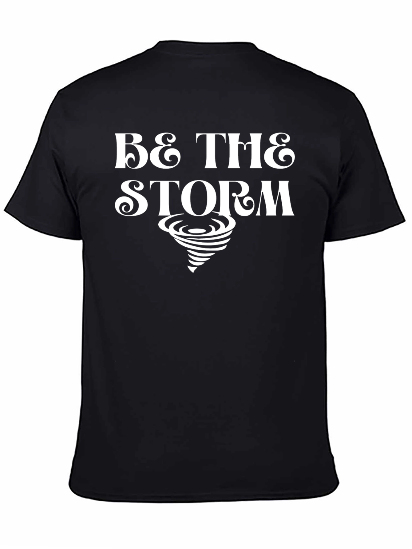 Be the Storm T-Shirt: Mens Graphic Tee