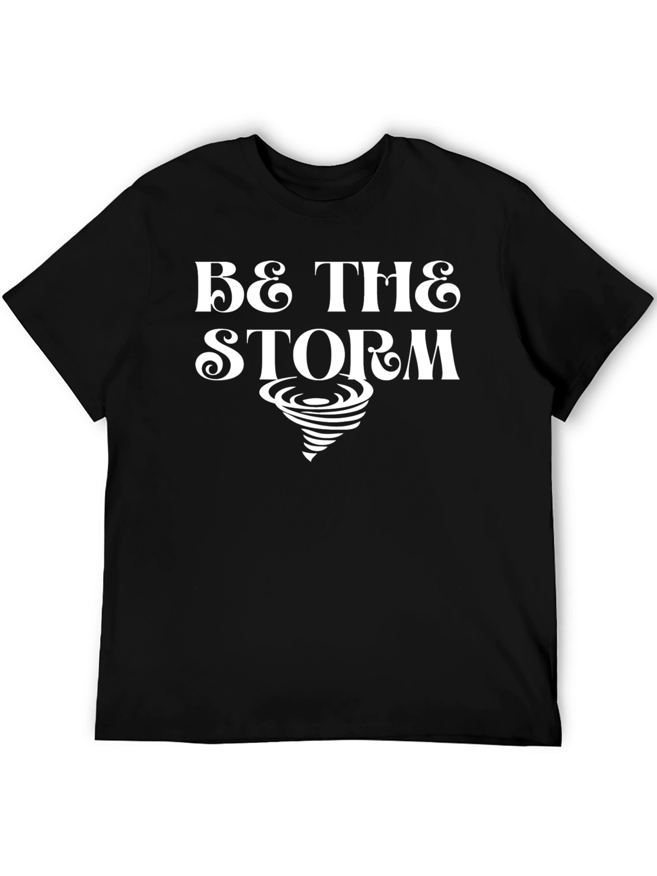 Be the Storm T-Shirt: Mens Graphic Tee