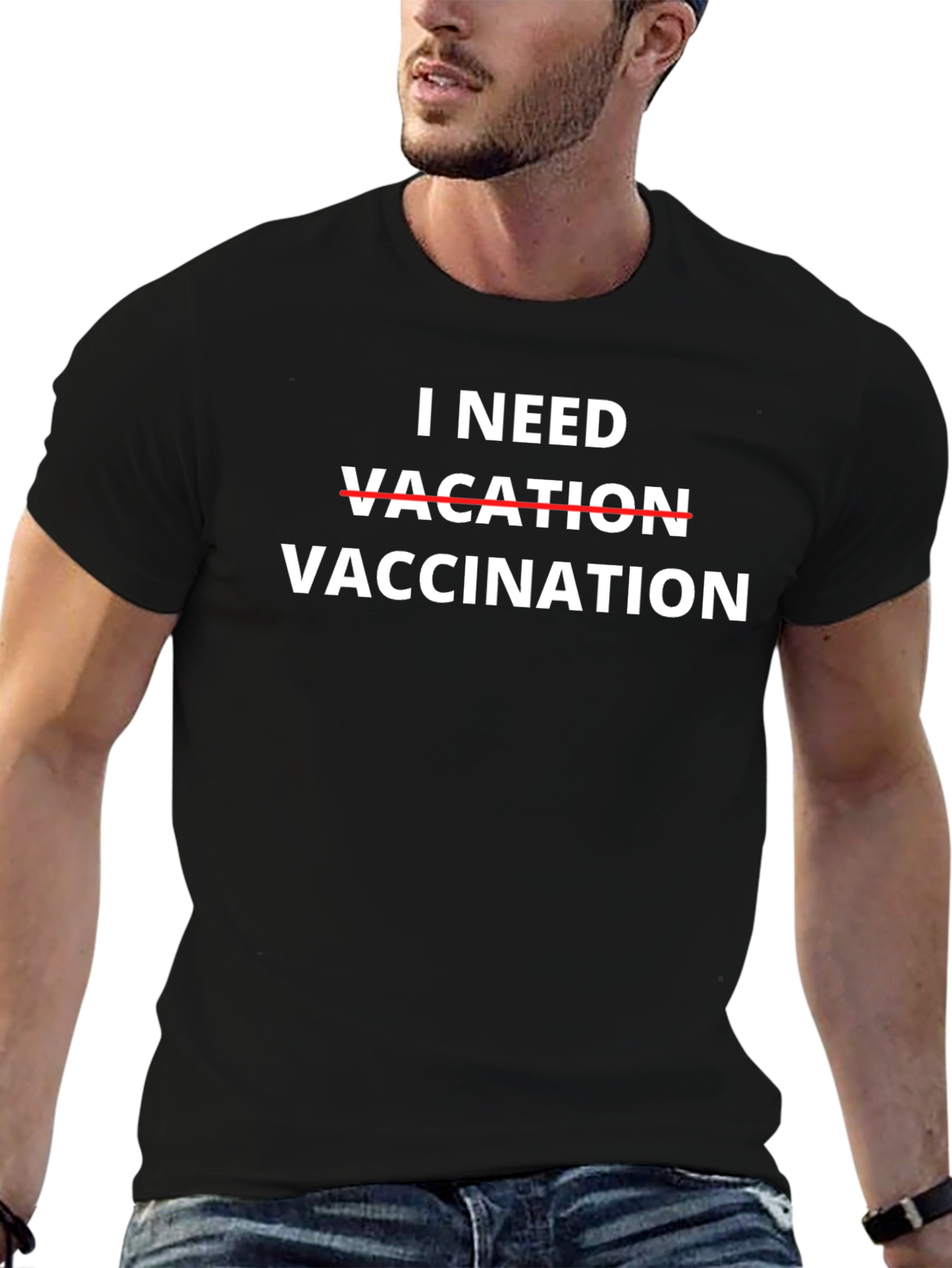 I Need Vaccination Black Tee Funny Sarcastic Graphic T-Shirt