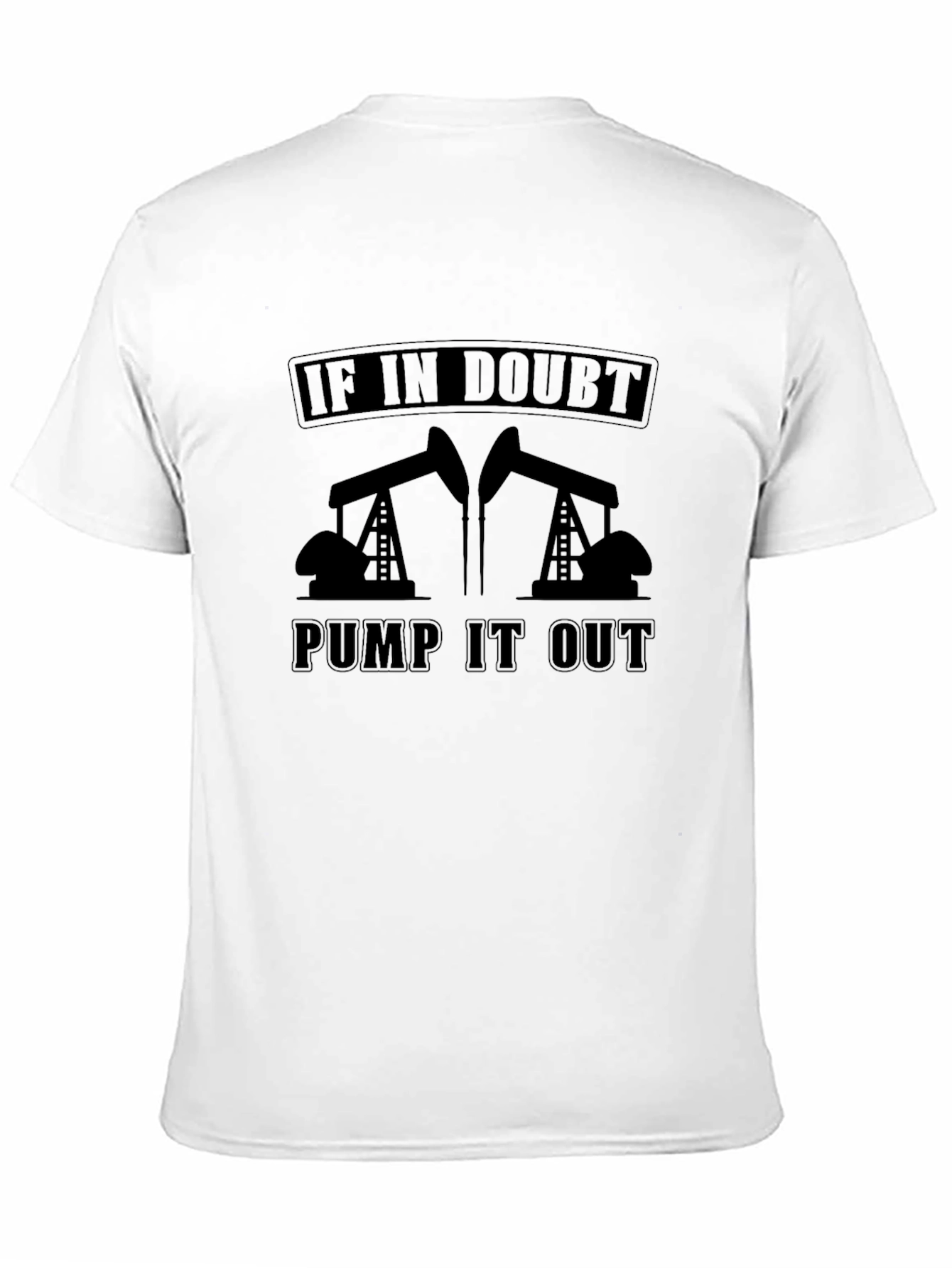 If In Doubt Pump It Out Graphic Tee