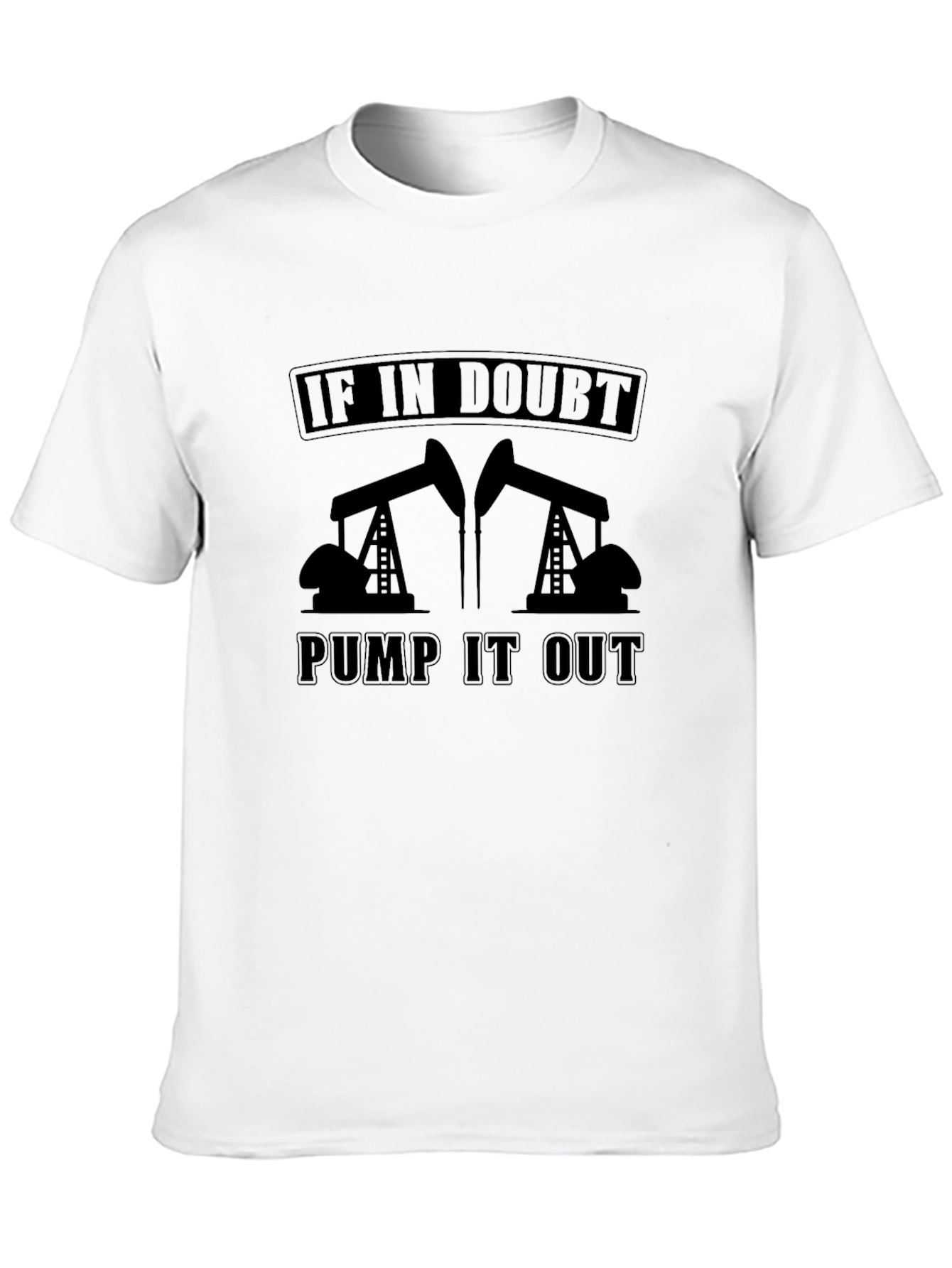 If In Doubt Pump It Out Graphic Tee