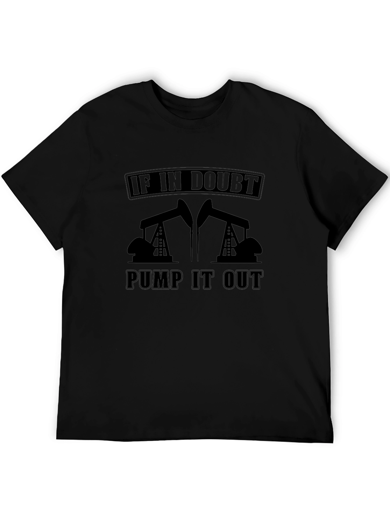 If In Doubt Pump It Out Graphic Tee