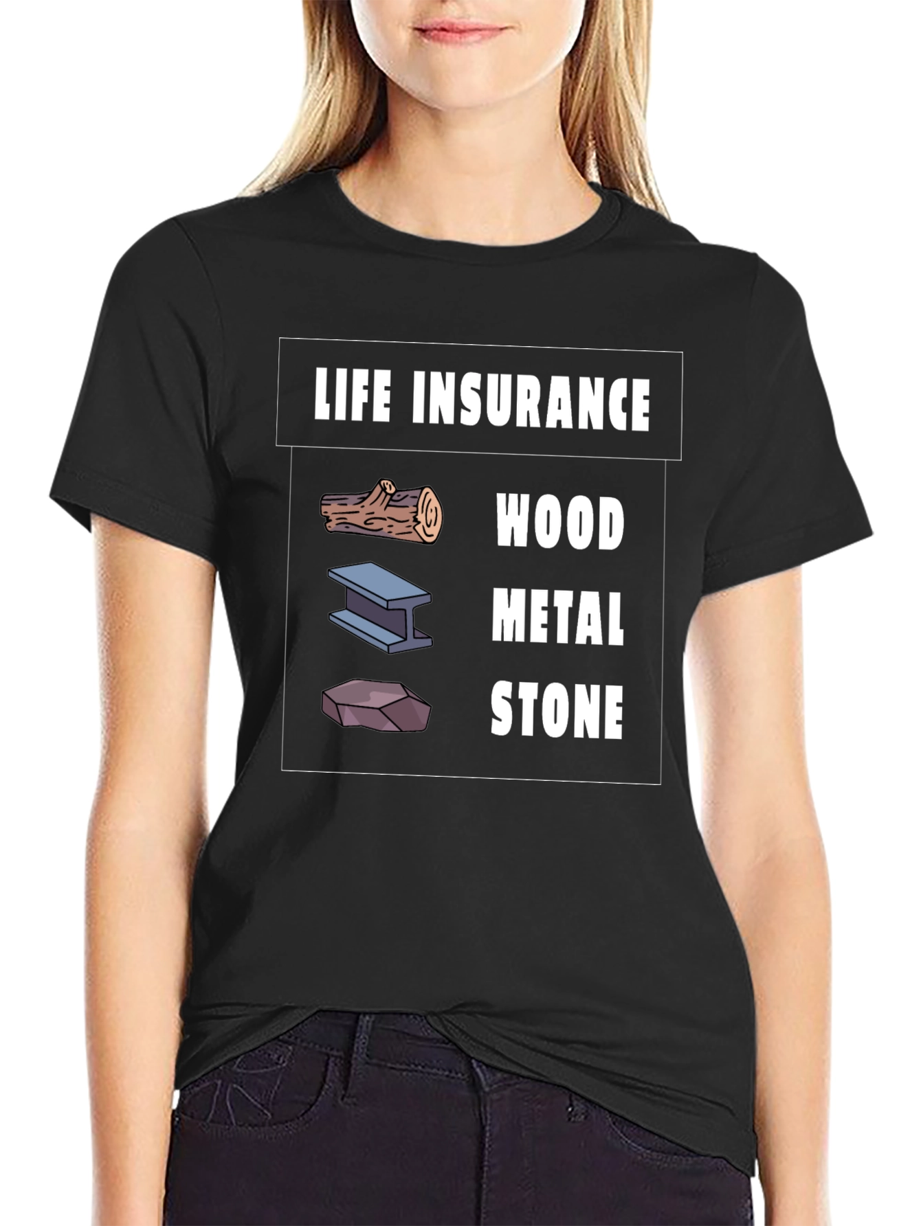 Life Insurance Wood Metal Stone Graphic T-Shirt