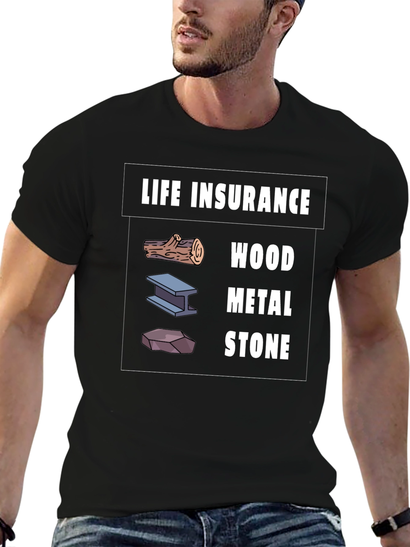 Life Insurance Wood Metal Stone Graphic T-Shirt