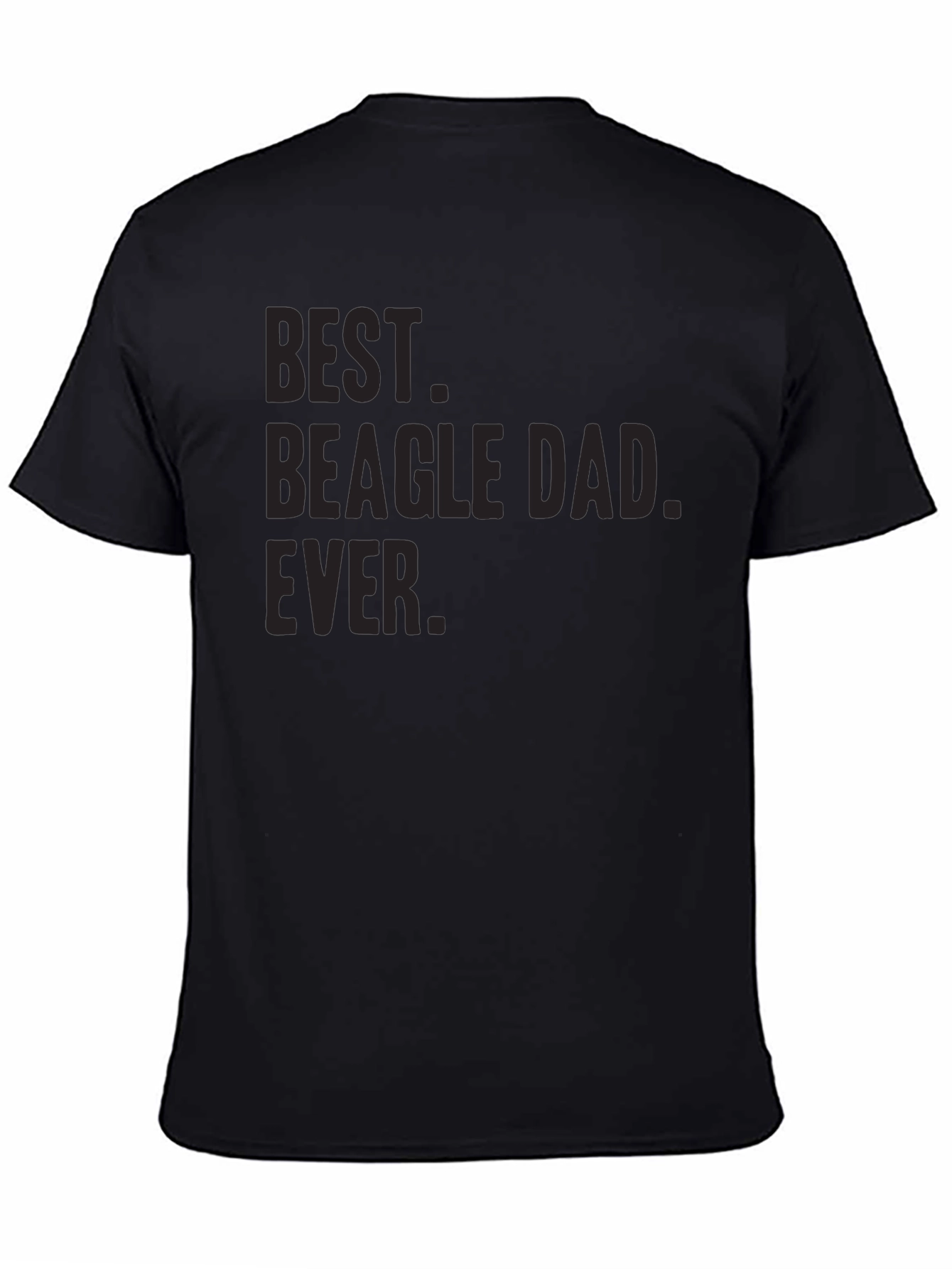 Best Beagle Dad Ever T-Shirt - Black Casual Fit