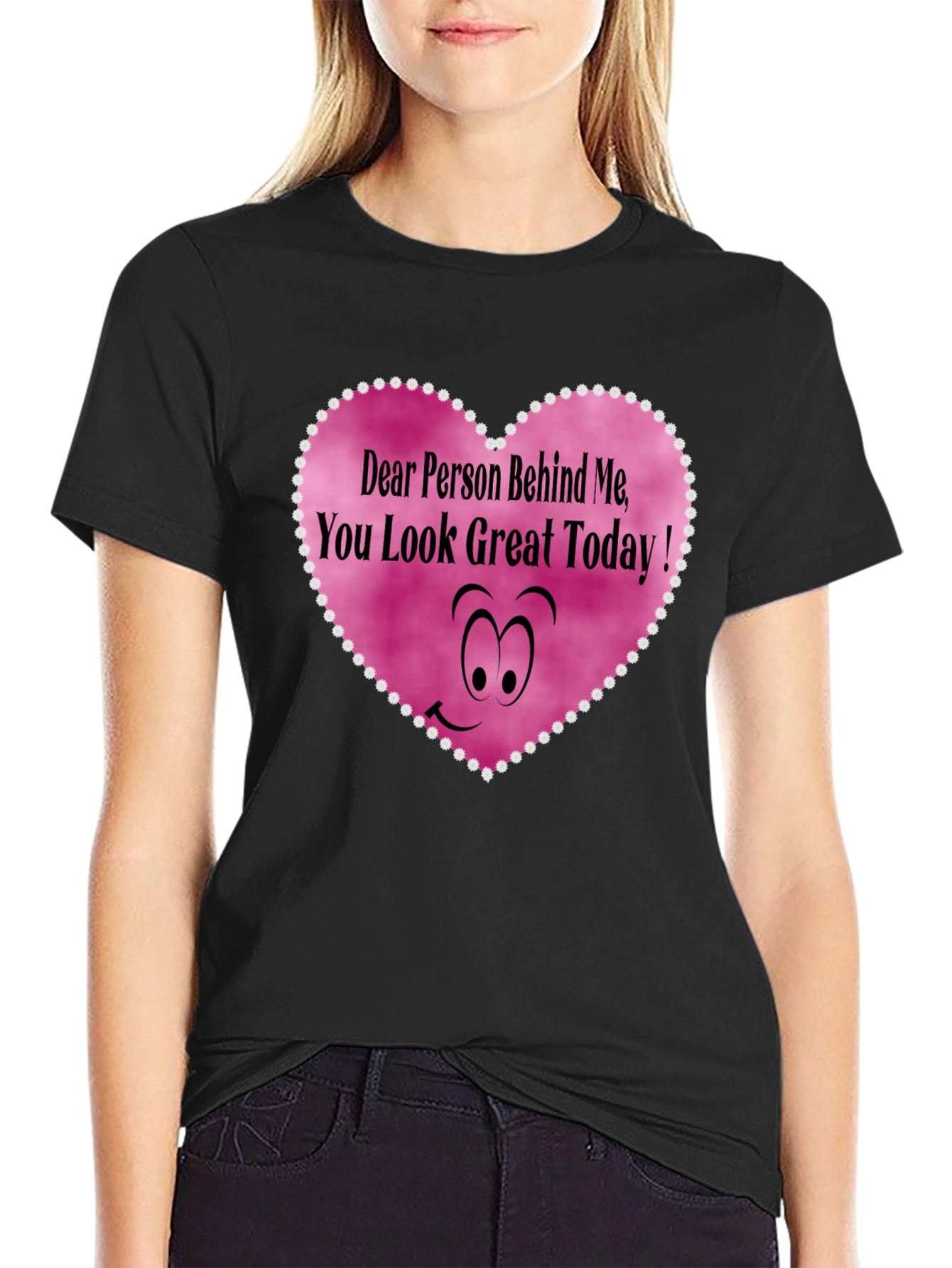 Funny Graphic Tee - You Look Great Today!
