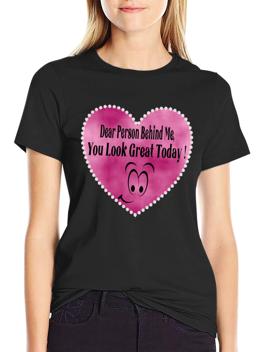 Funny Graphic Tee - You Look Great Today!