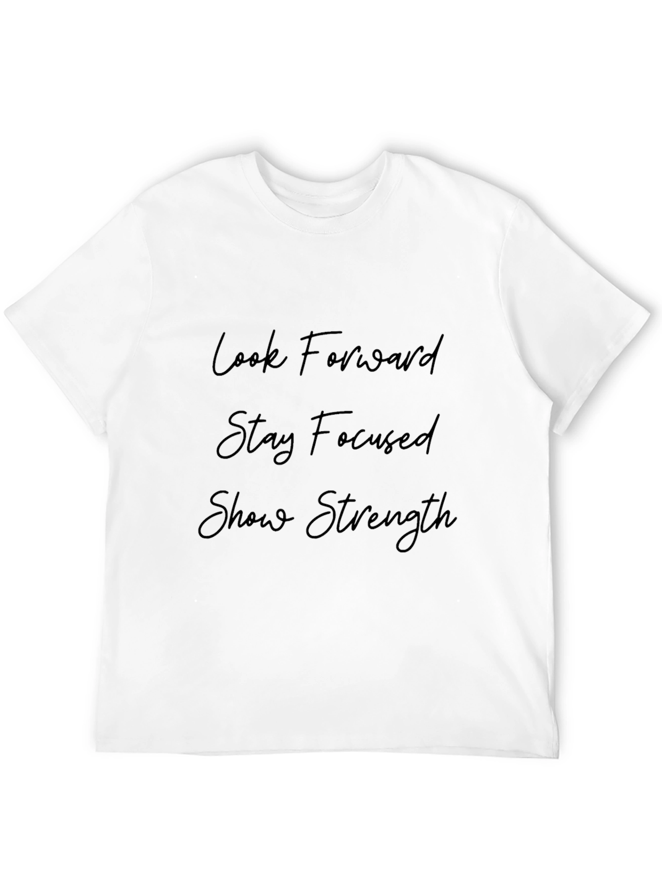 Motivational Black T-Shirt: Look Forward Stay Focused