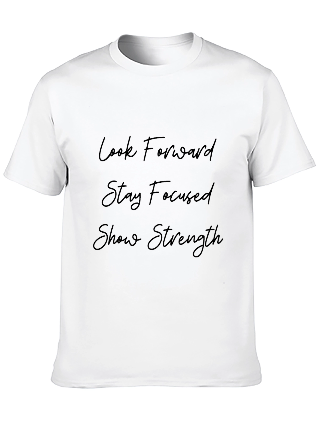 Motivational Black T-Shirt: Look Forward Stay Focused