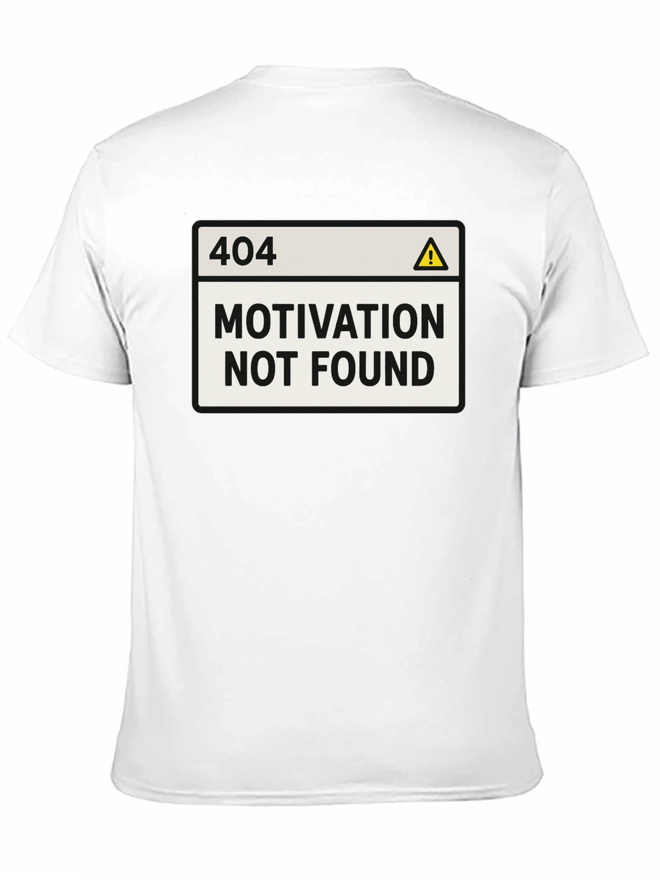404 Motivation Not Found T-Shirt Funny Graphic Tee