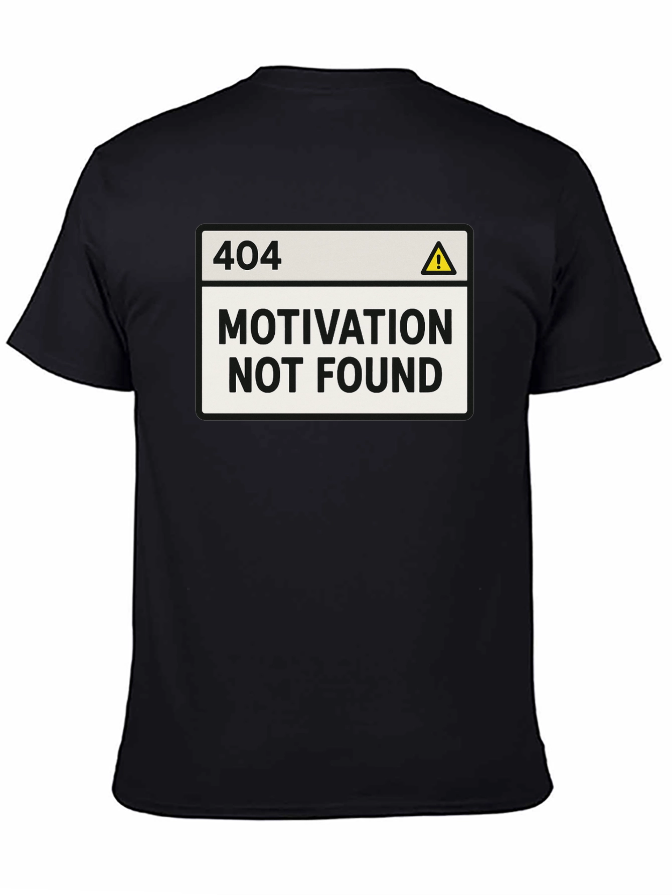 404 Motivation Not Found T-Shirt Funny Graphic Tee