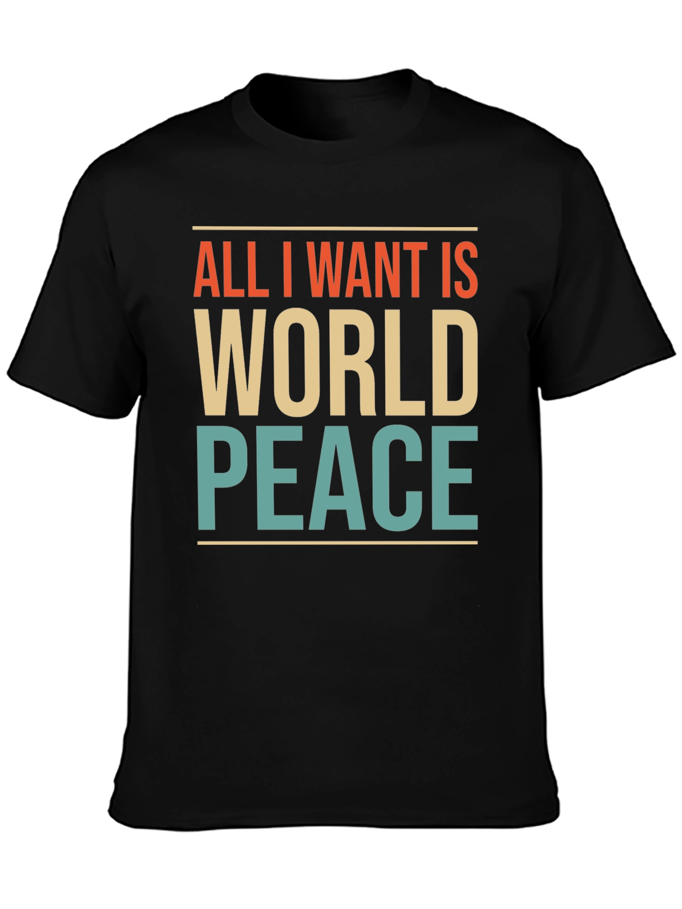 All I Want Is World Peace Graphic T-Shirt