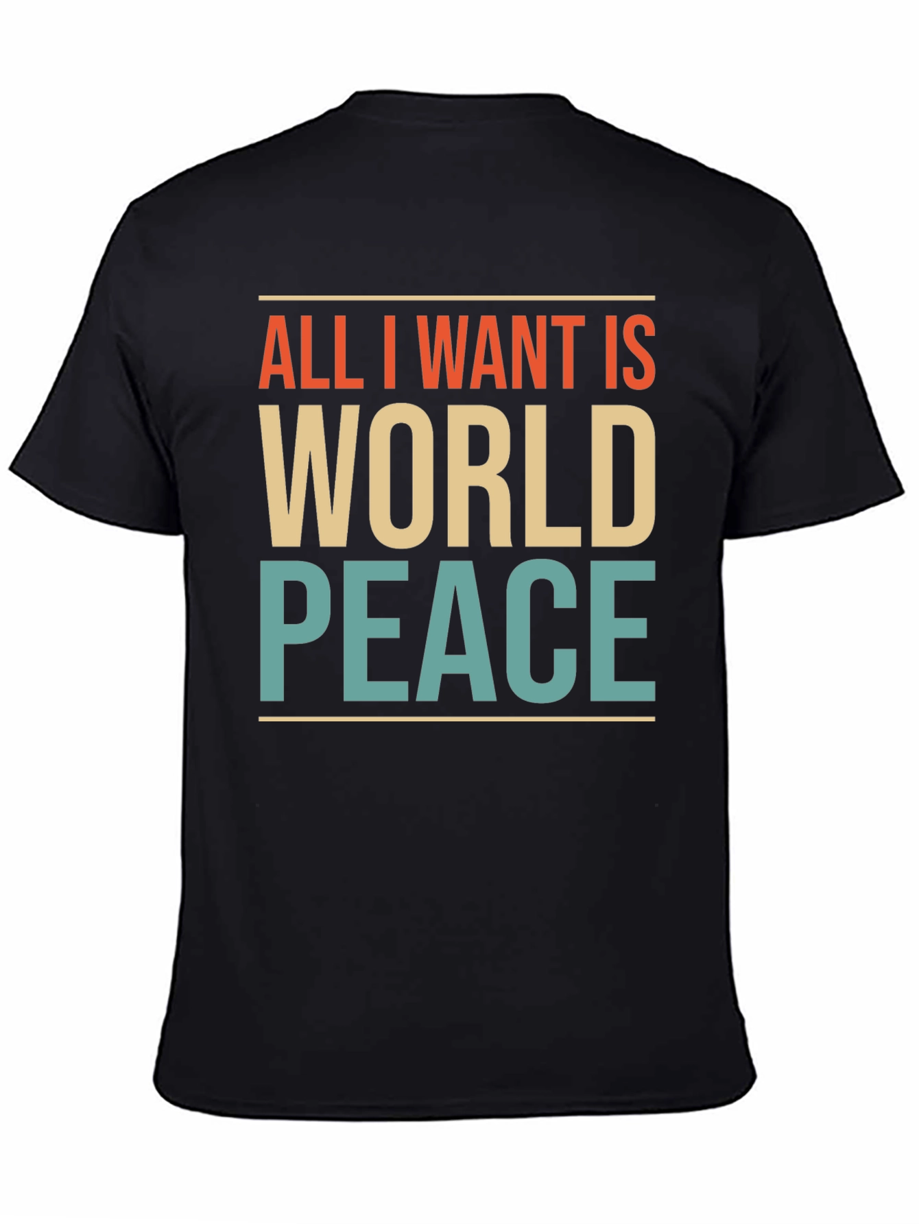 All I Want Is World Peace Graphic T-Shirt