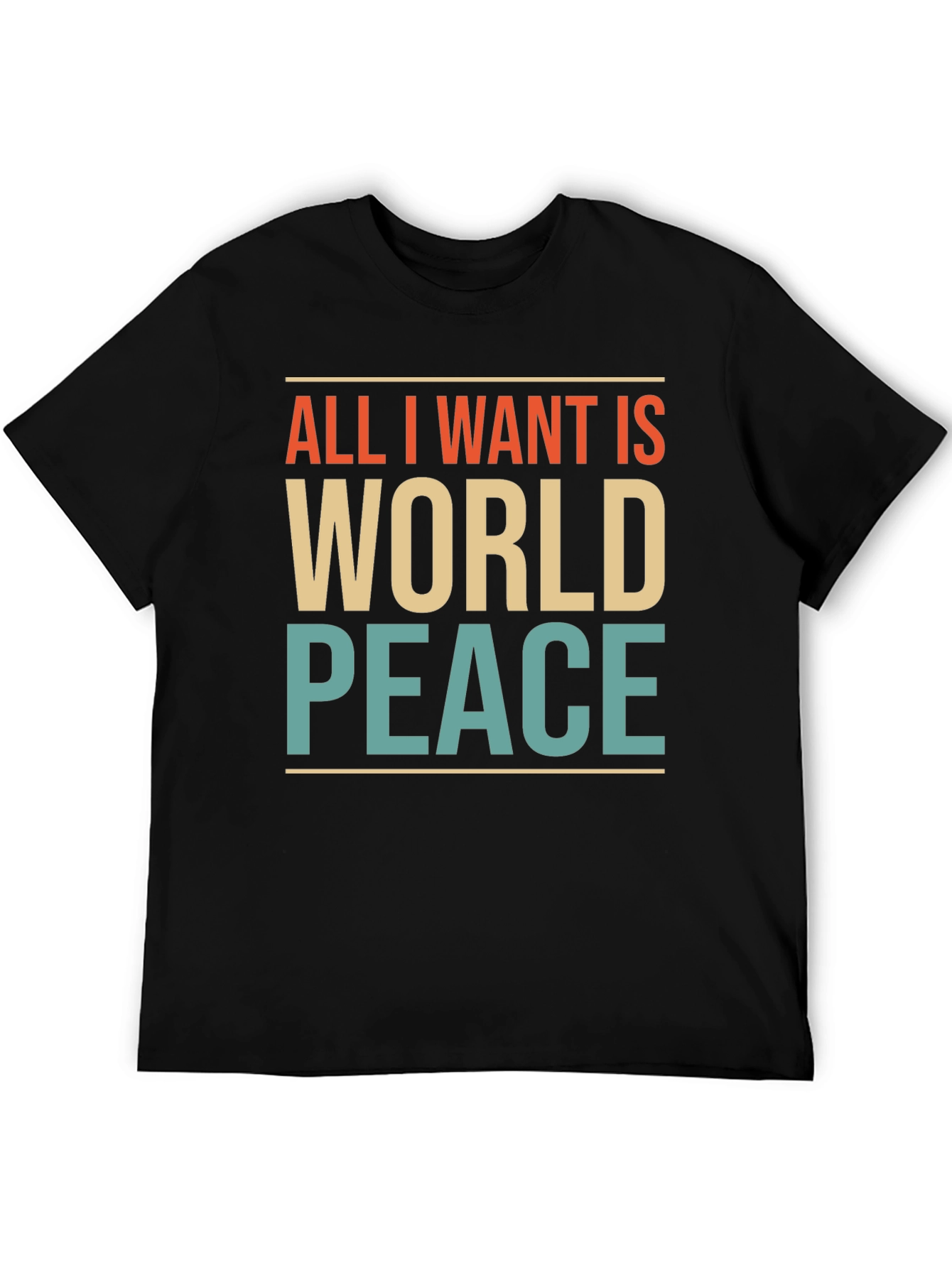 All I Want Is World Peace Graphic T-Shirt