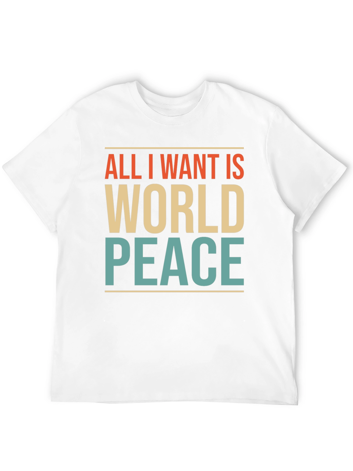 All I Want Is World Peace Graphic T-Shirt