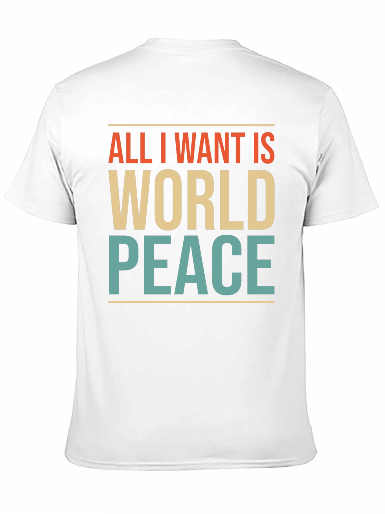 All I Want Is World Peace Graphic T-Shirt