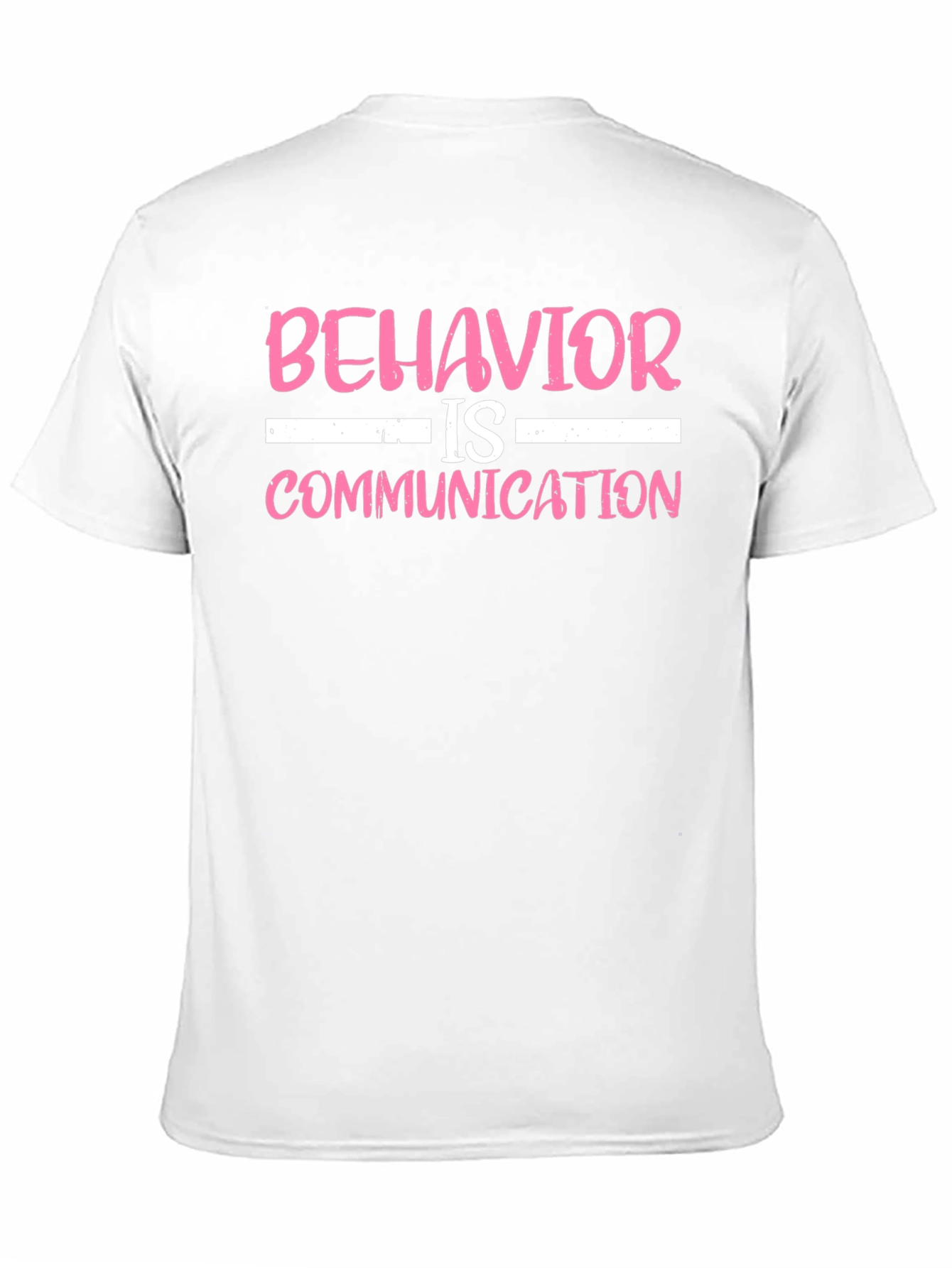 Behavior is Communication T-Shirt