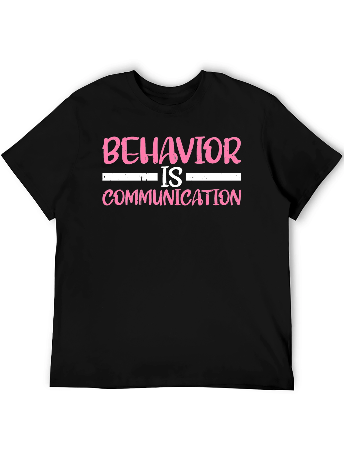 Behavior is Communication T-Shirt