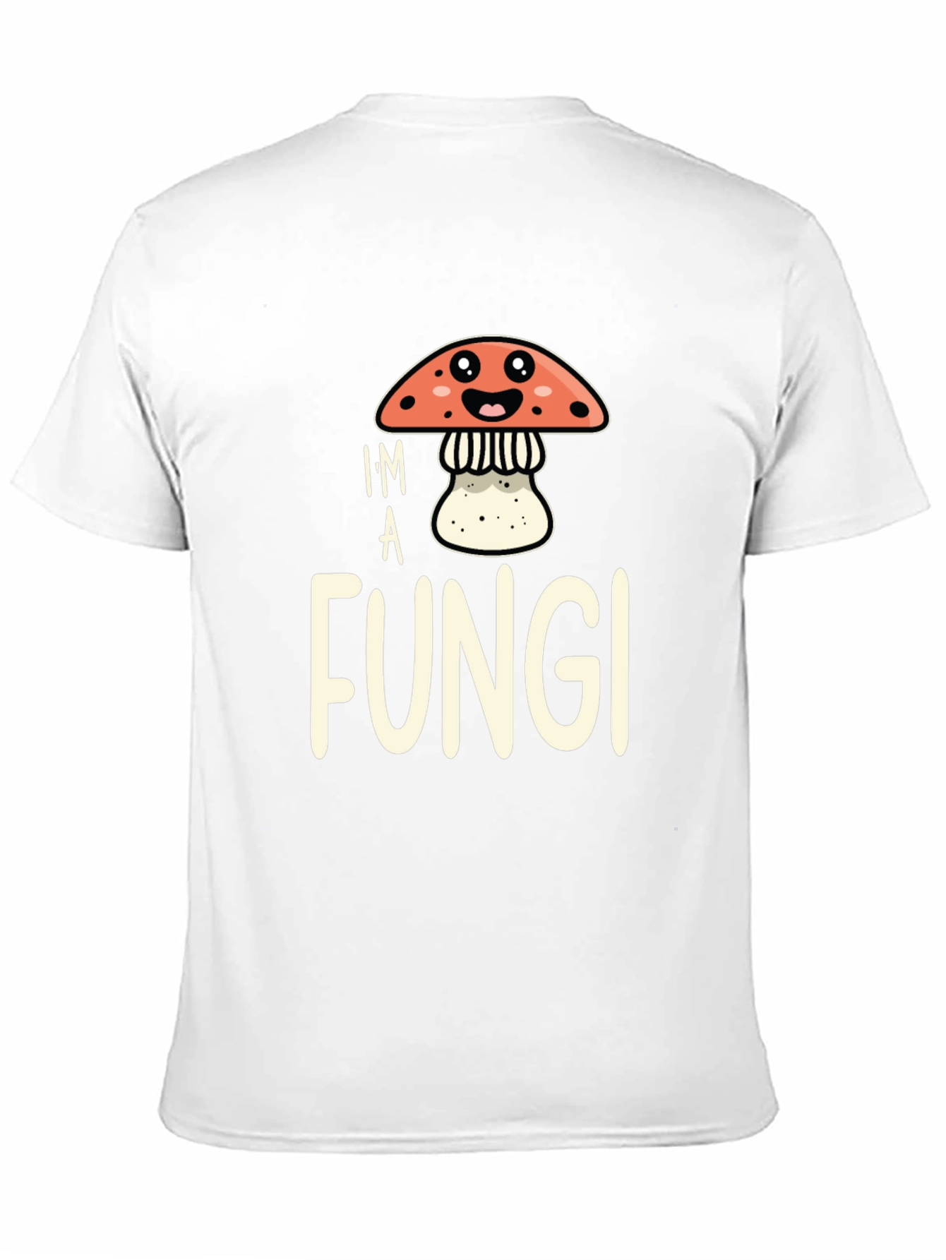 Im a Fungi T-Shirt Funny Mushroom Graphic Tee