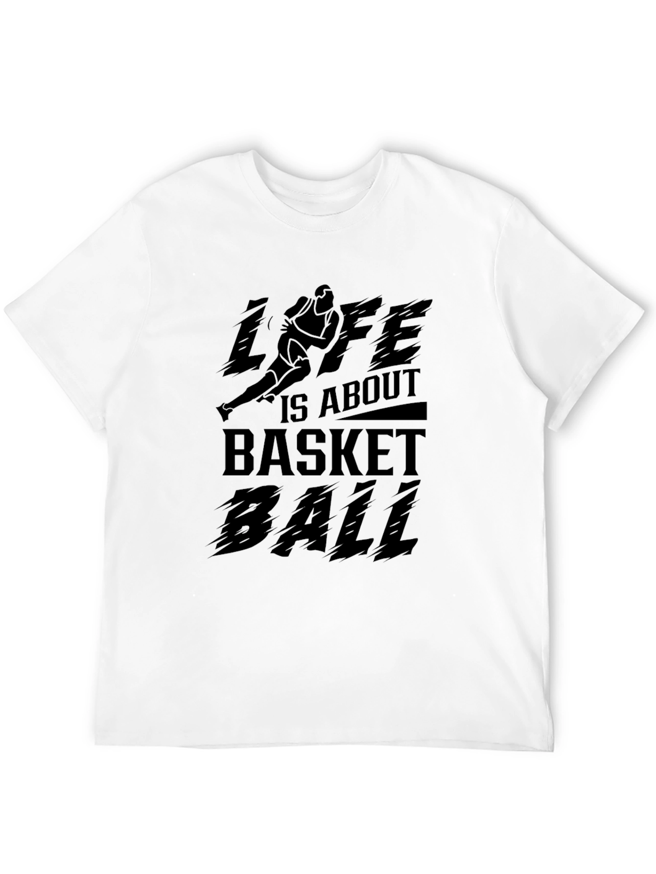Life Is About Basketball Graphic T-Shirt