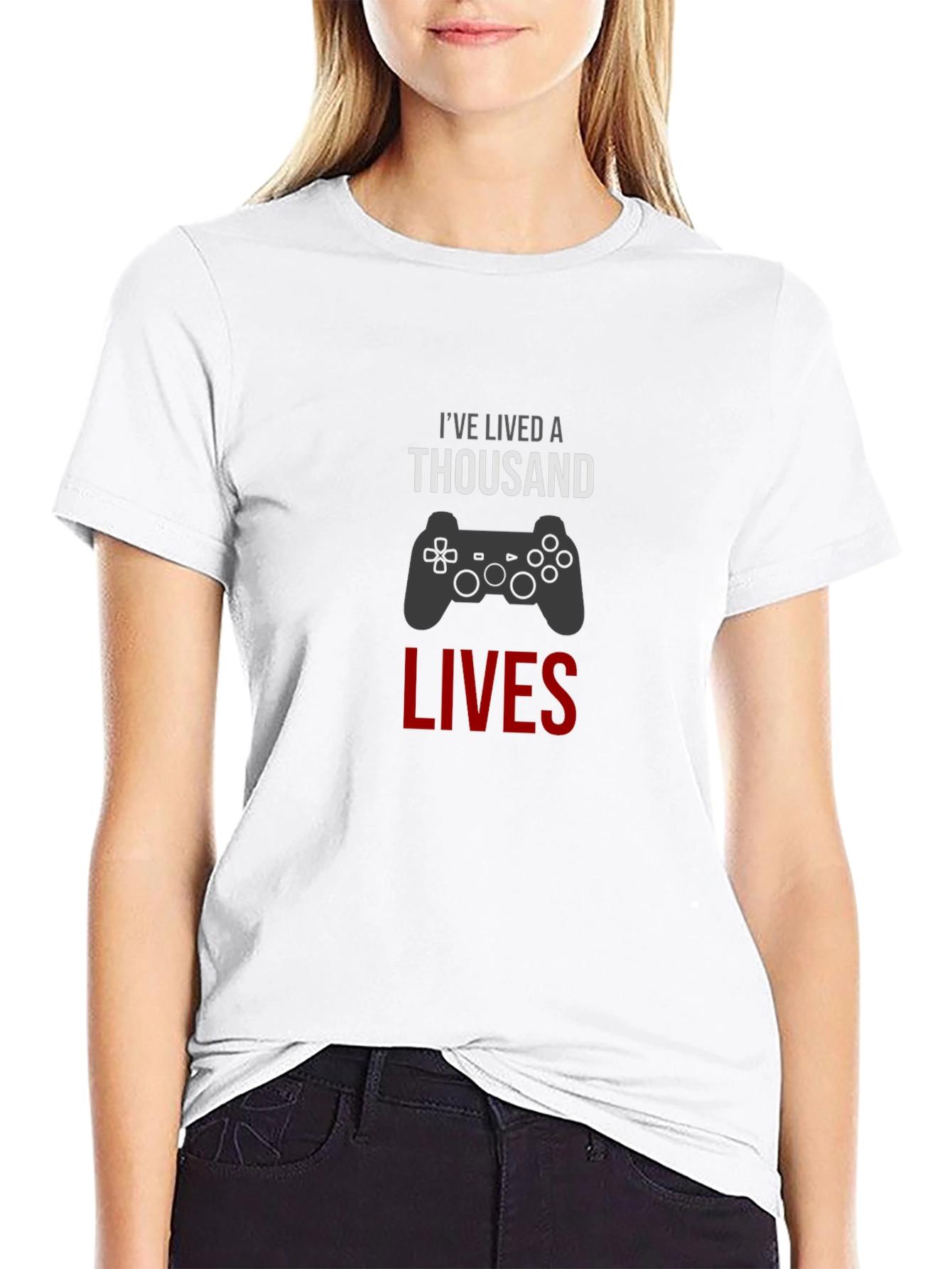 Gamer T-Shirt - Ive Lived A Thousand Lives