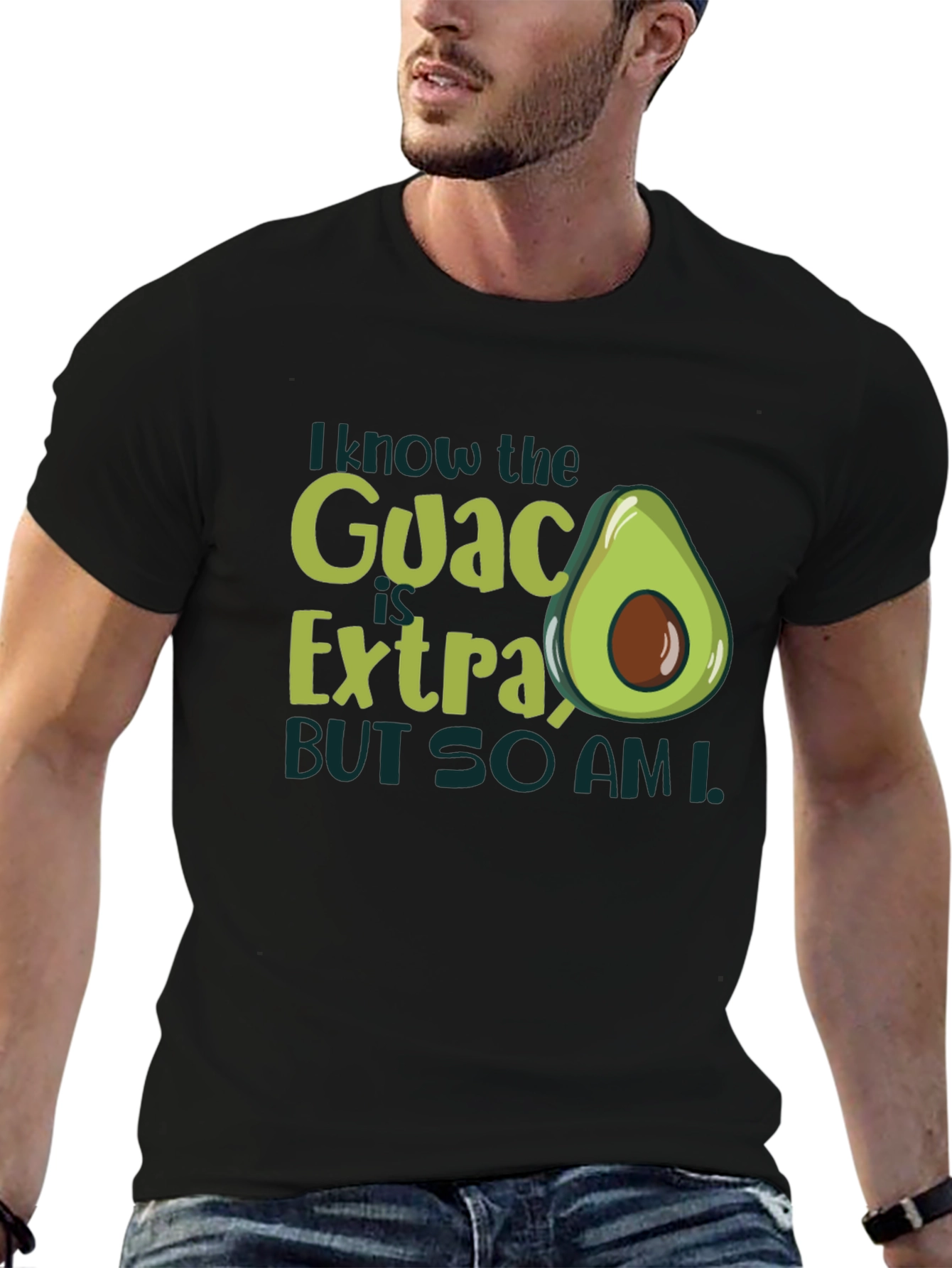 I Know The Guac Is Extra Avocado T-Shirt
