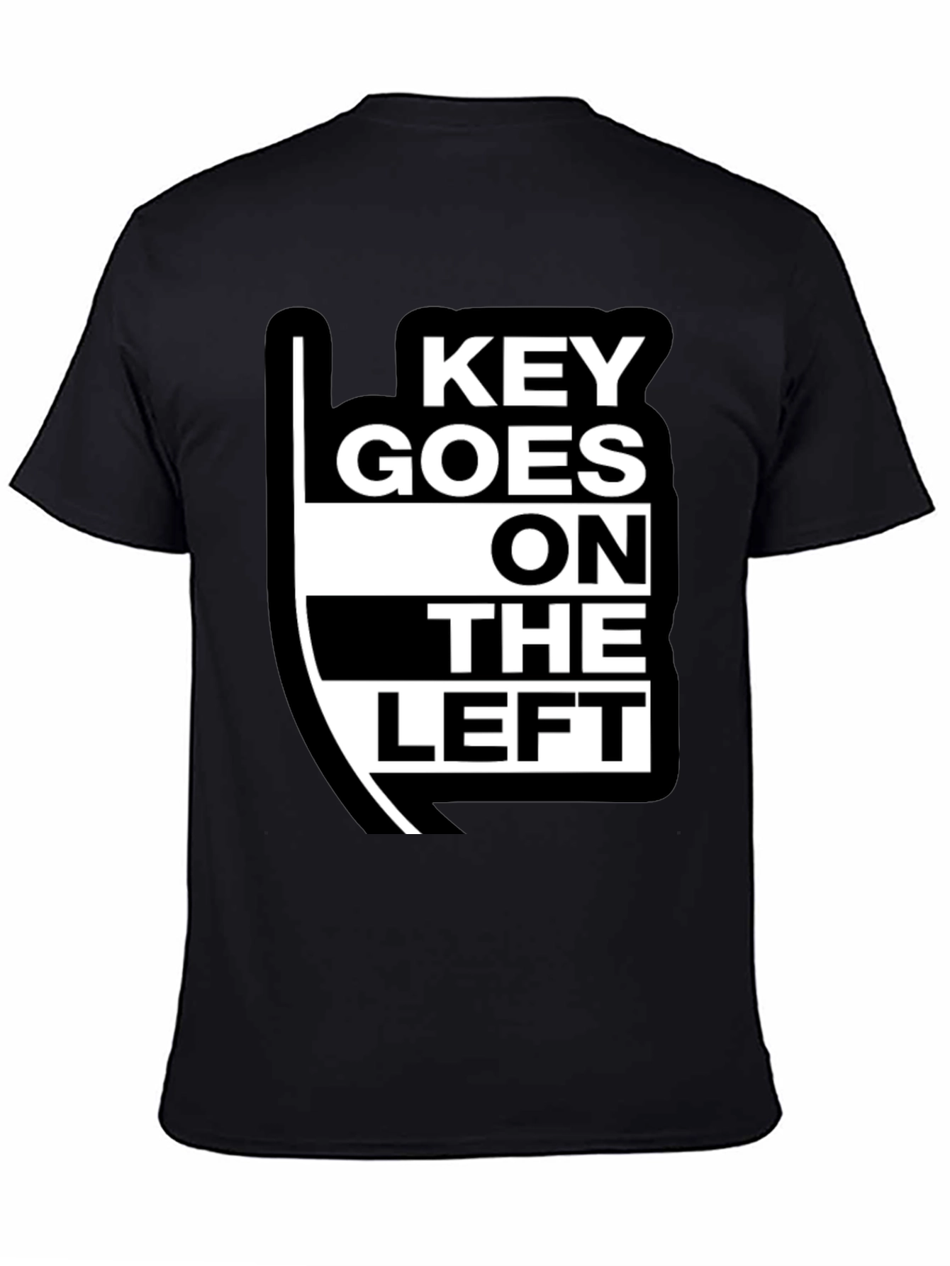Key Goes On The Left T-Shirt