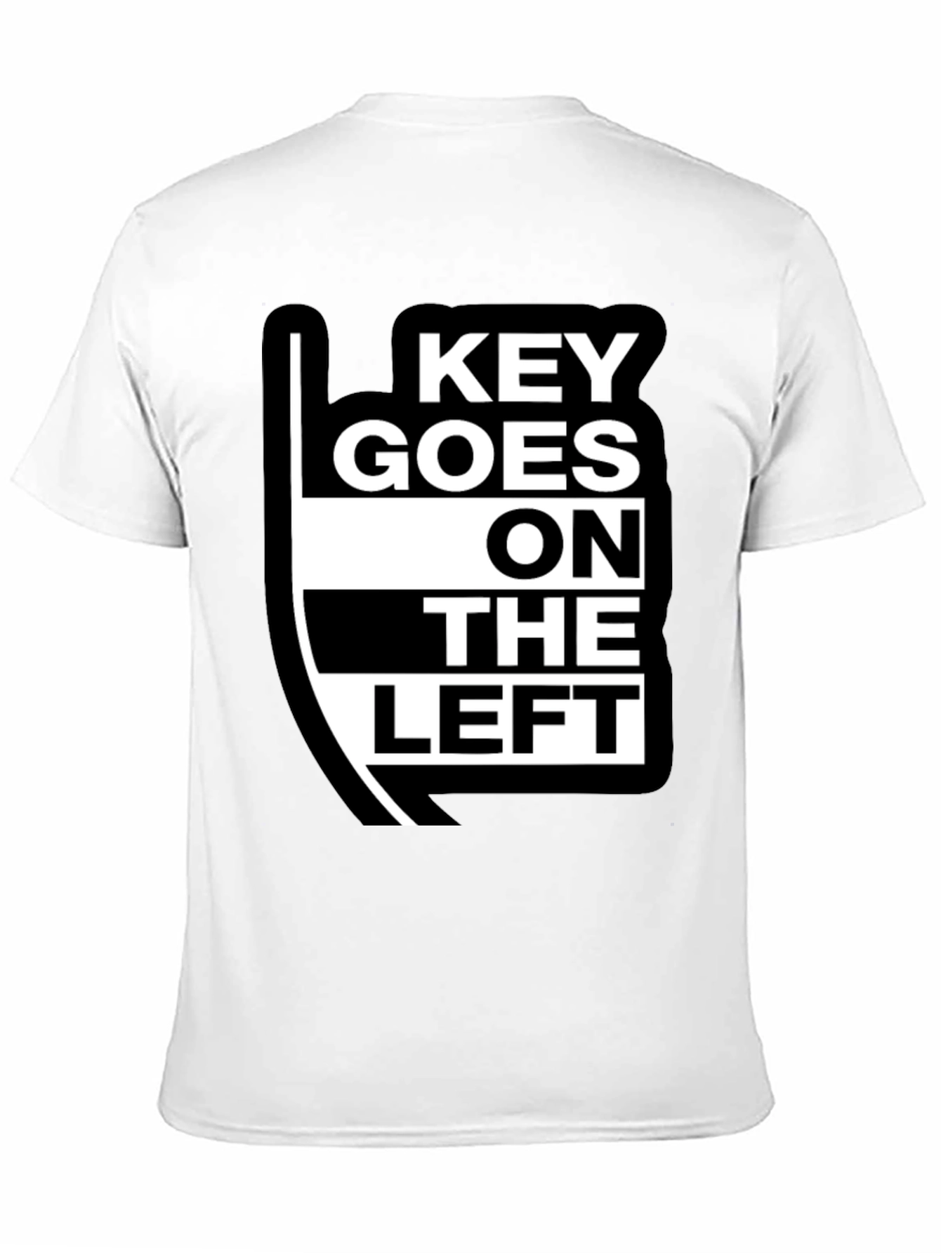 Key Goes On The Left T-Shirt